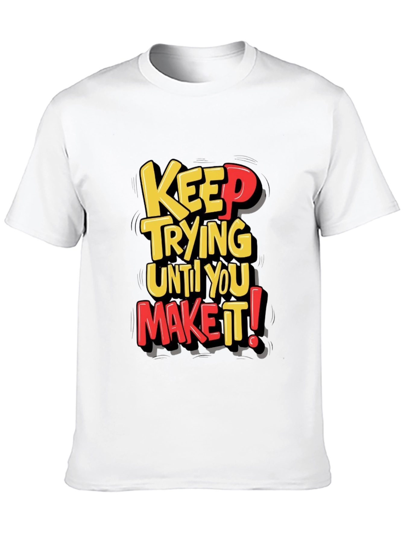 Motivational Keep Trying T-Shirt