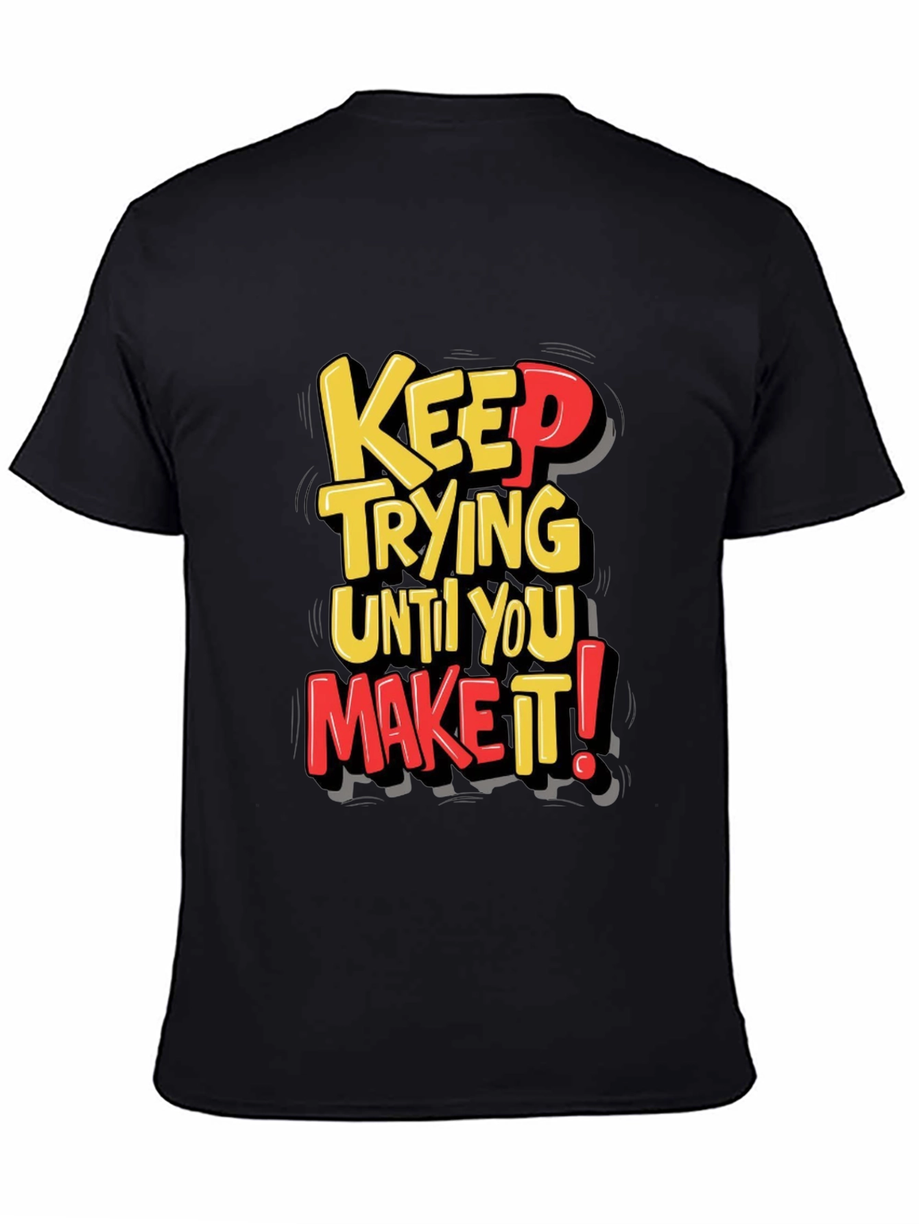 Motivational Keep Trying T-Shirt
