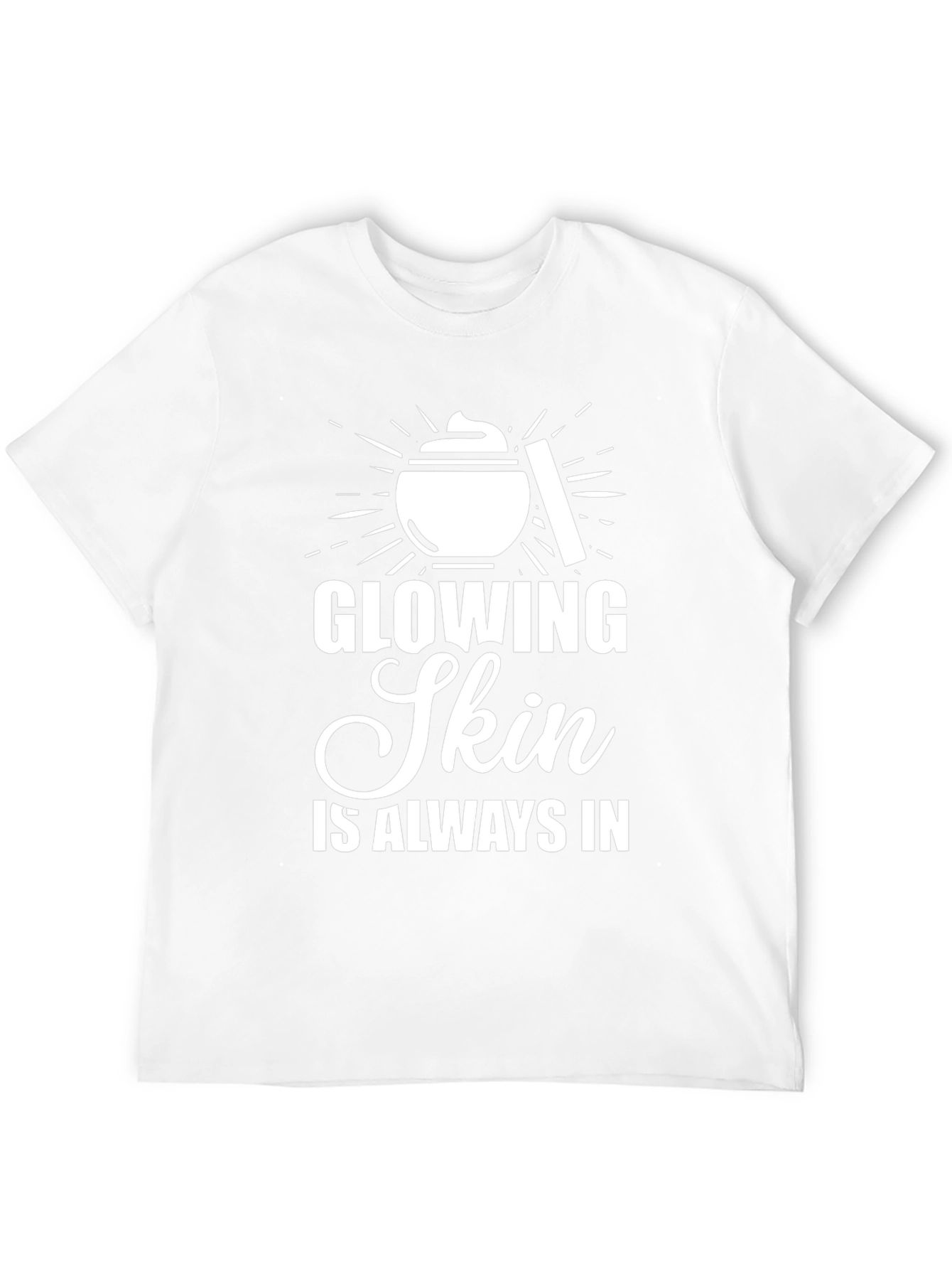 Glowing Skin T-Shirt - Beauty & Style