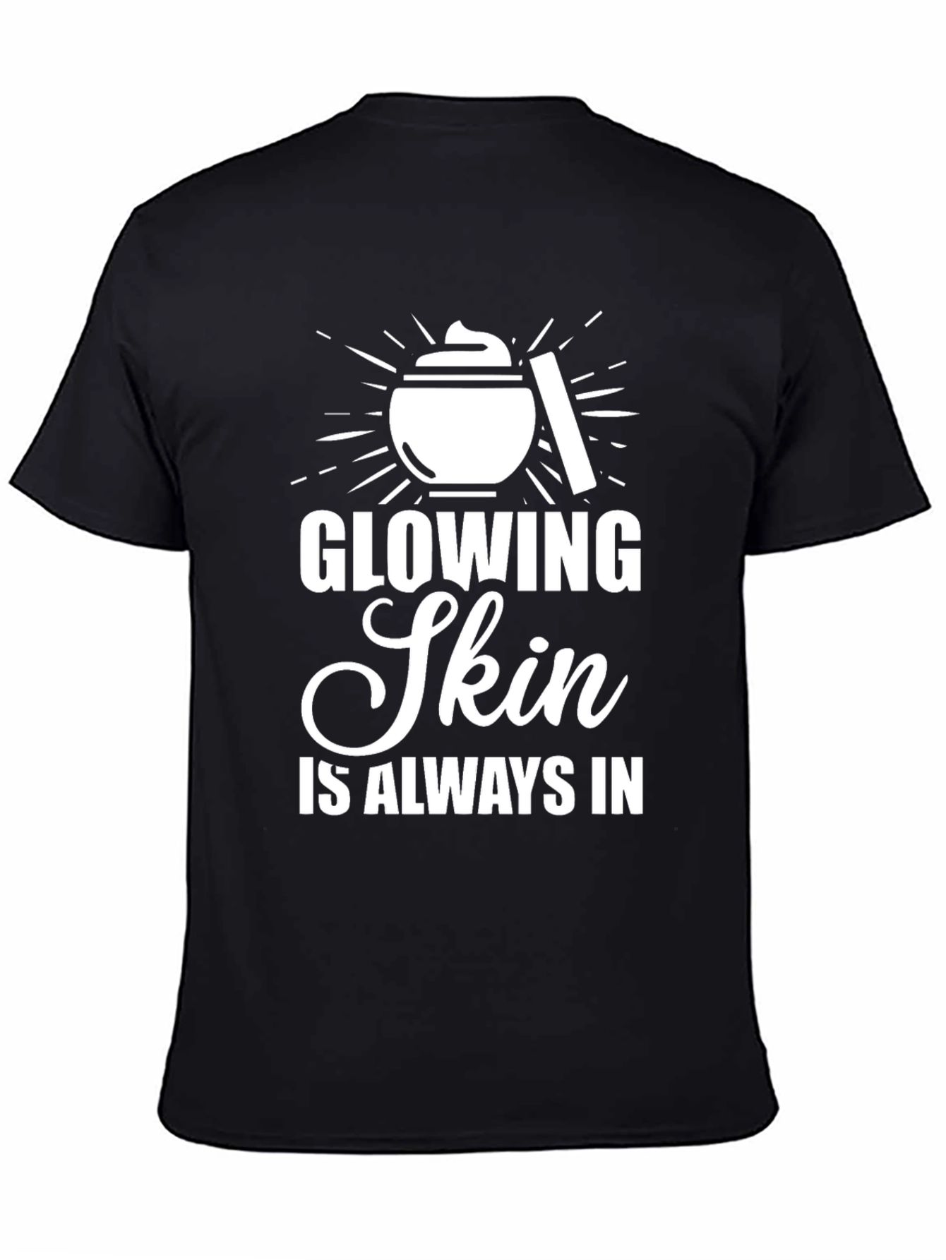 Glowing Skin T-Shirt - Beauty & Style