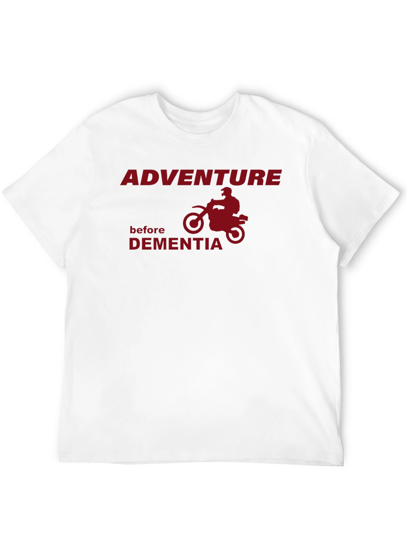 Adventure Before Dementia T-Shirt