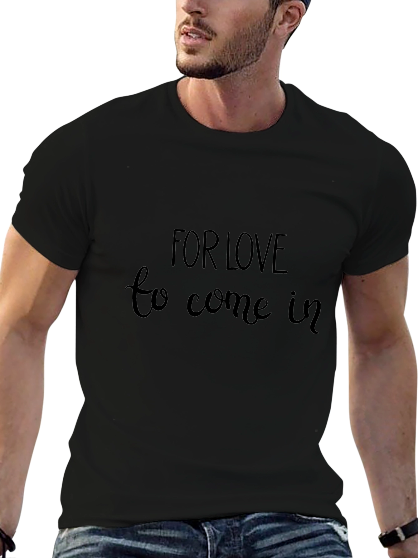For Love to Come In Black Graphic Tee