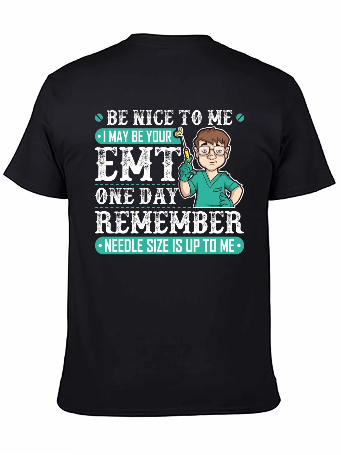 Be Nice to Me EMT T-Shirt