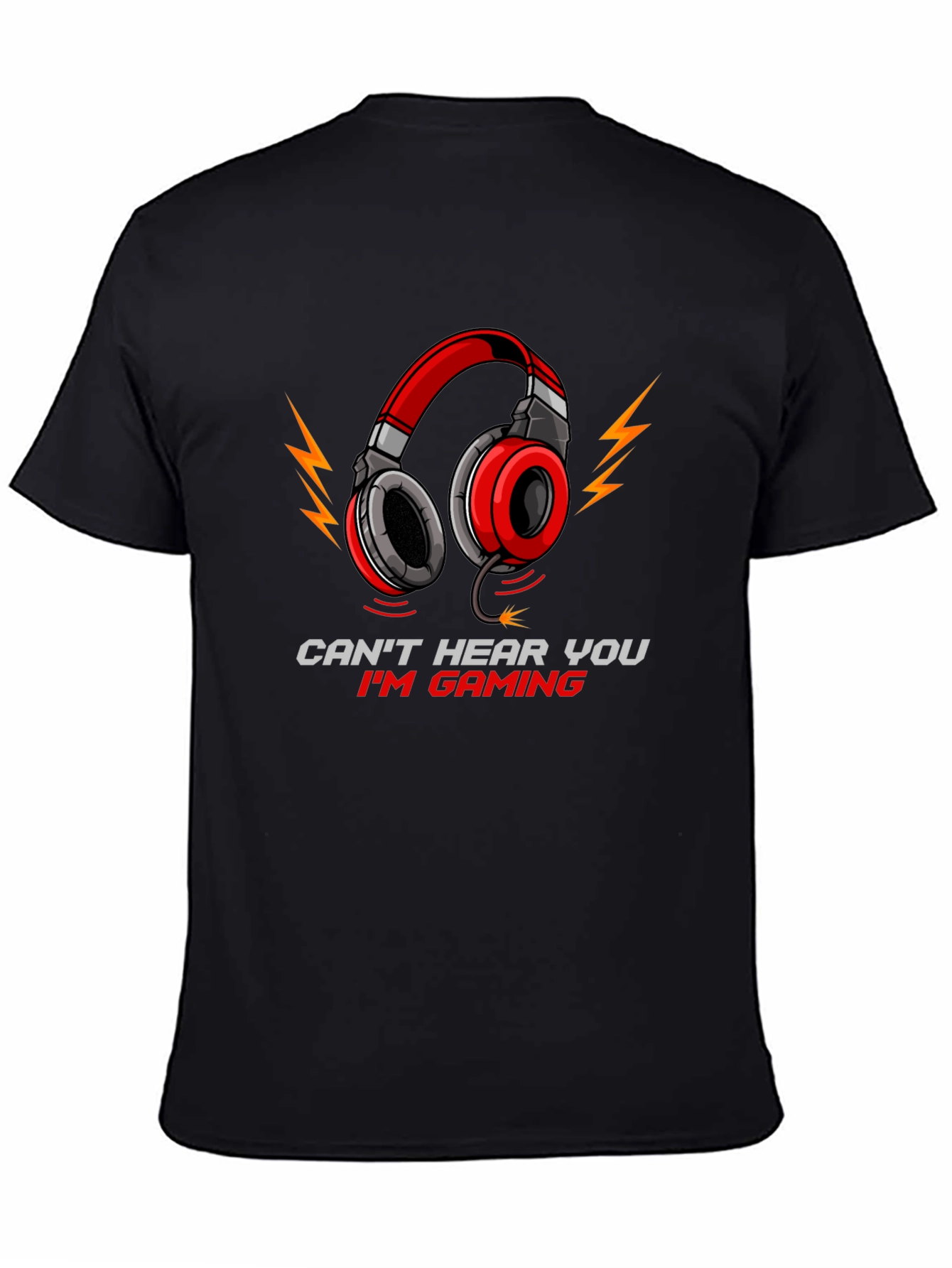 Gamer Headphone T-Shirt - Cant Hear You Im Gaming