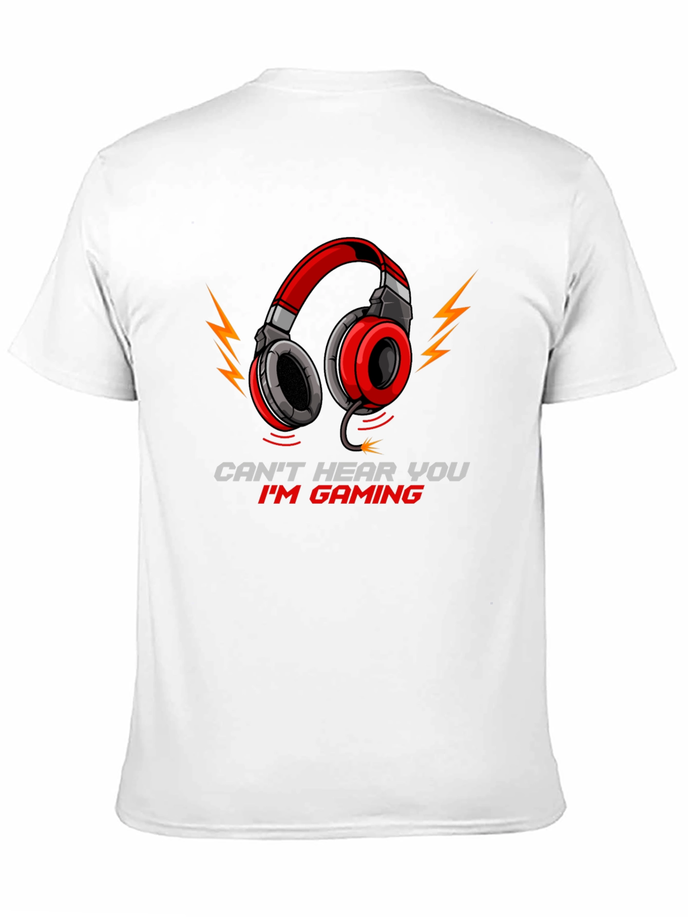 Gamer Headphone T-Shirt - Cant Hear You Im Gaming