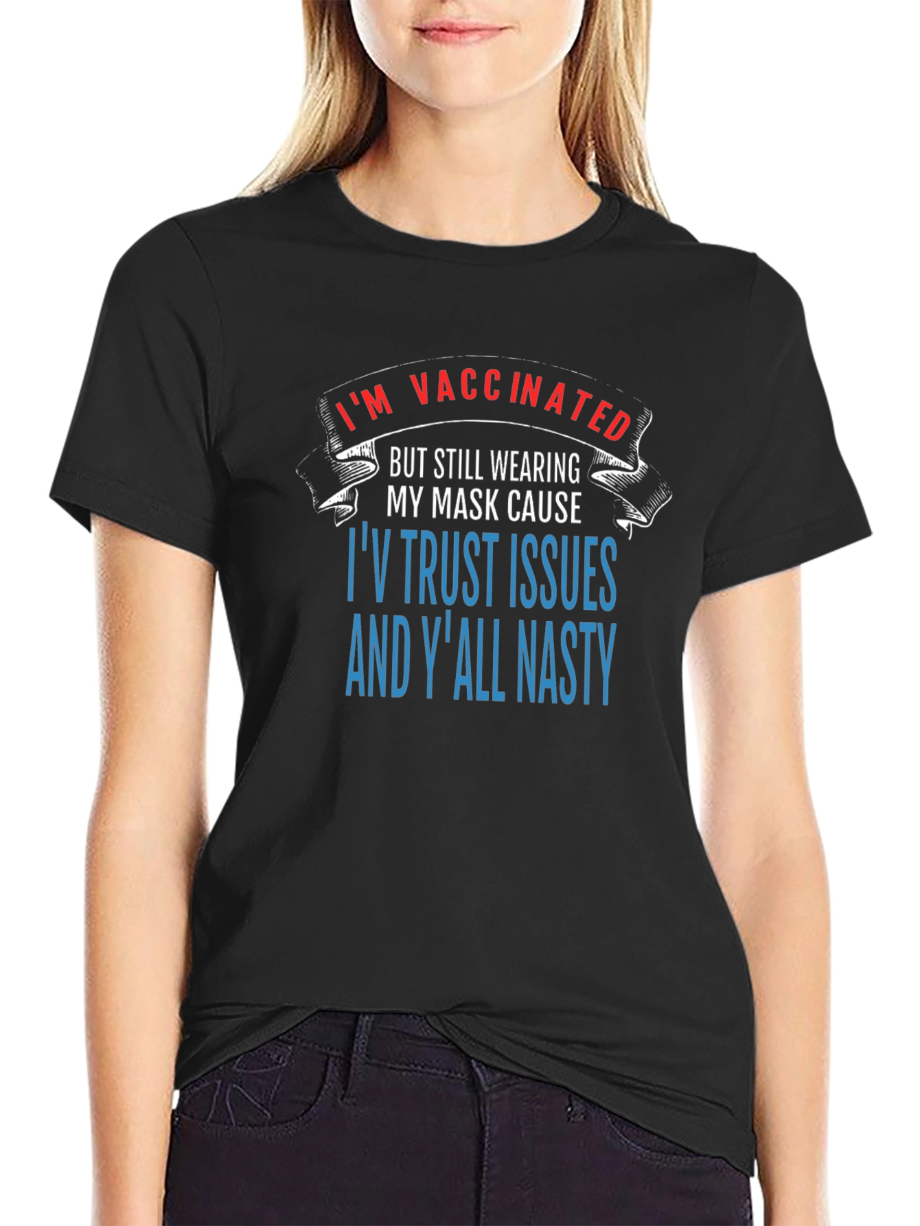 Funny Vaccinated Trust Issues Graphic Tee