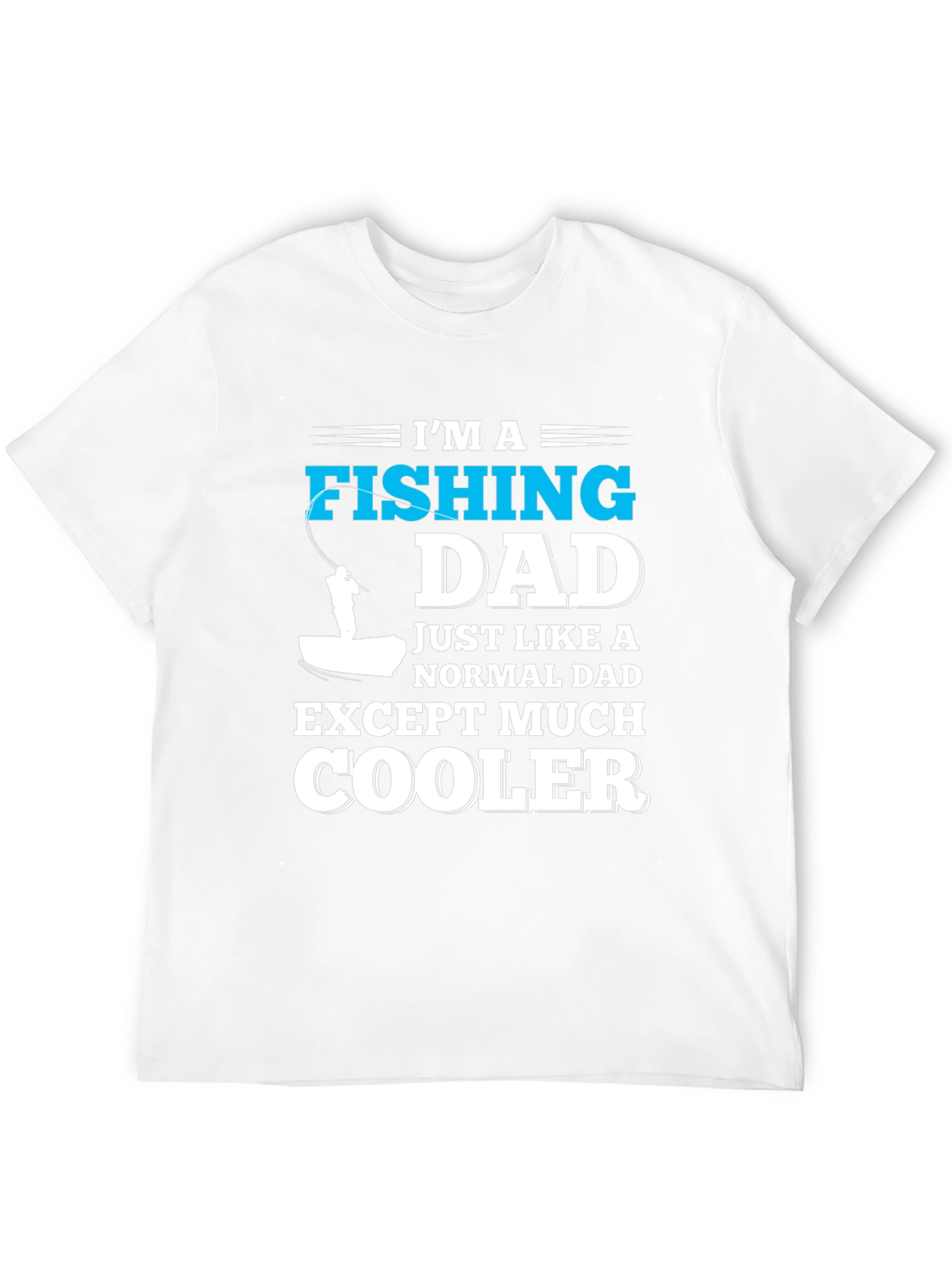 Fishing Dad T-Shirt - Cool Dad Tee