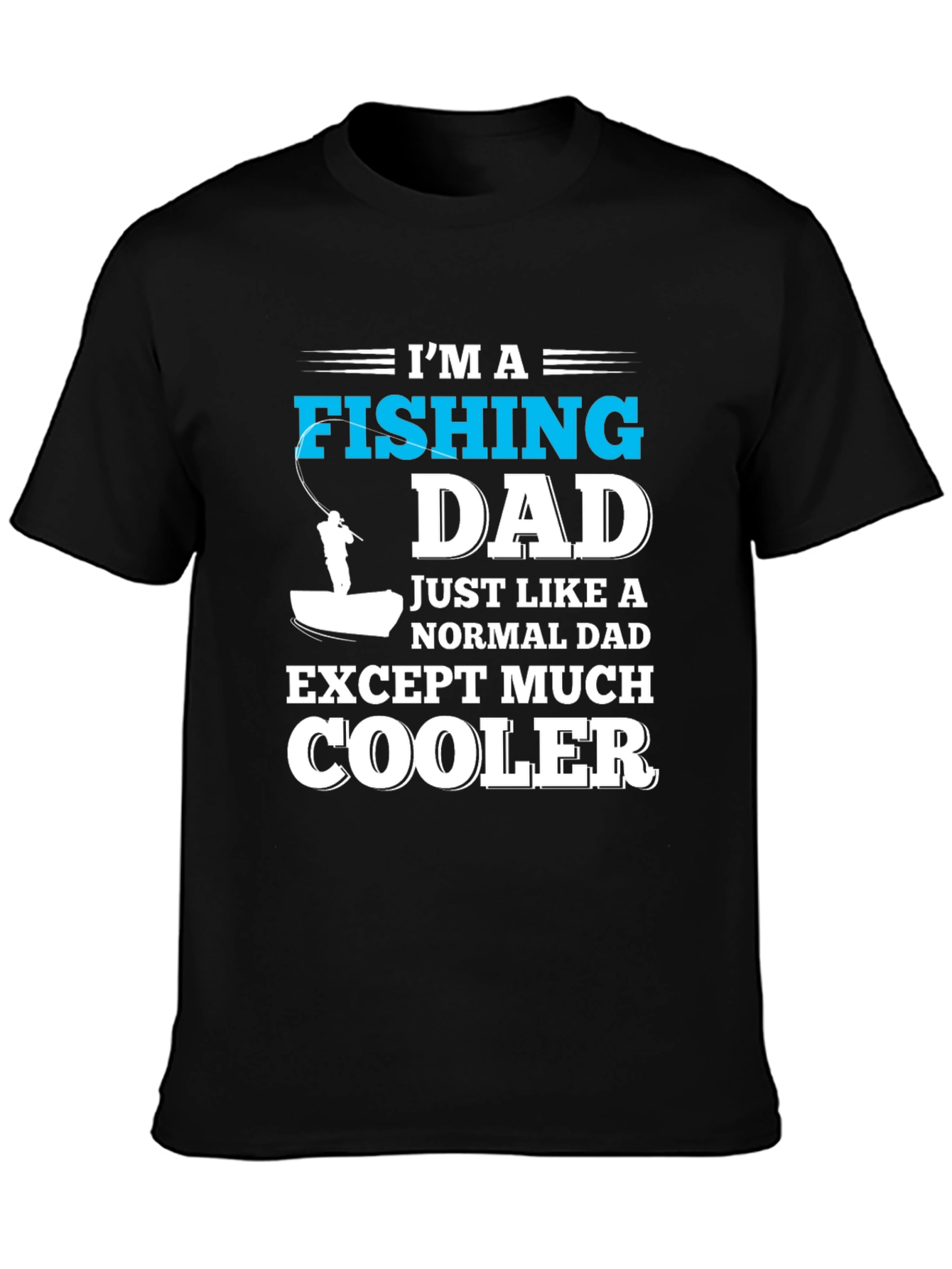 Fishing Dad T-Shirt - Cool Dad Tee
