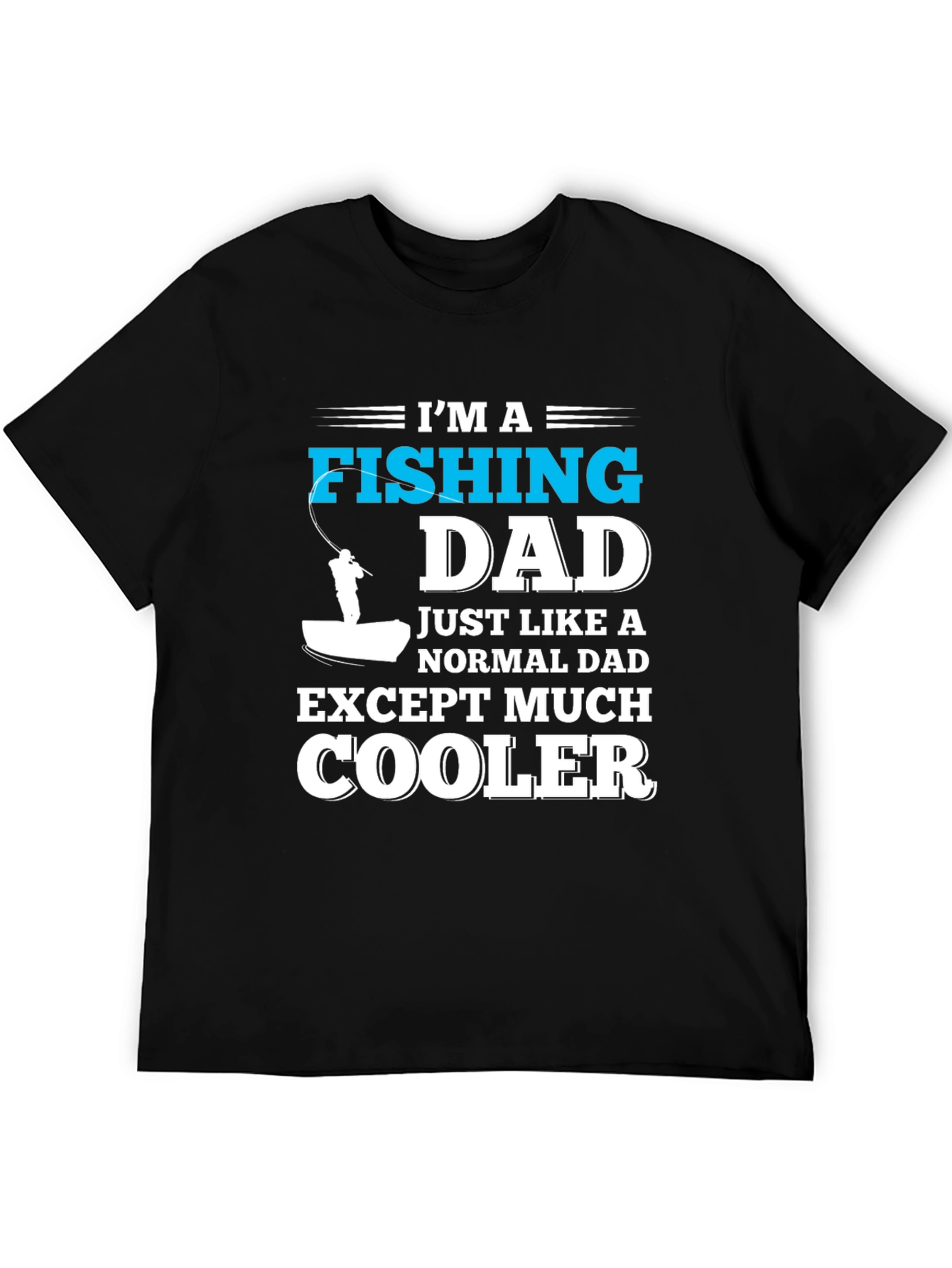 Fishing Dad T-Shirt - Cool Dad Tee