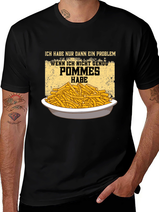 Funny Pommes Frites T-Shirt - I Have a Problem