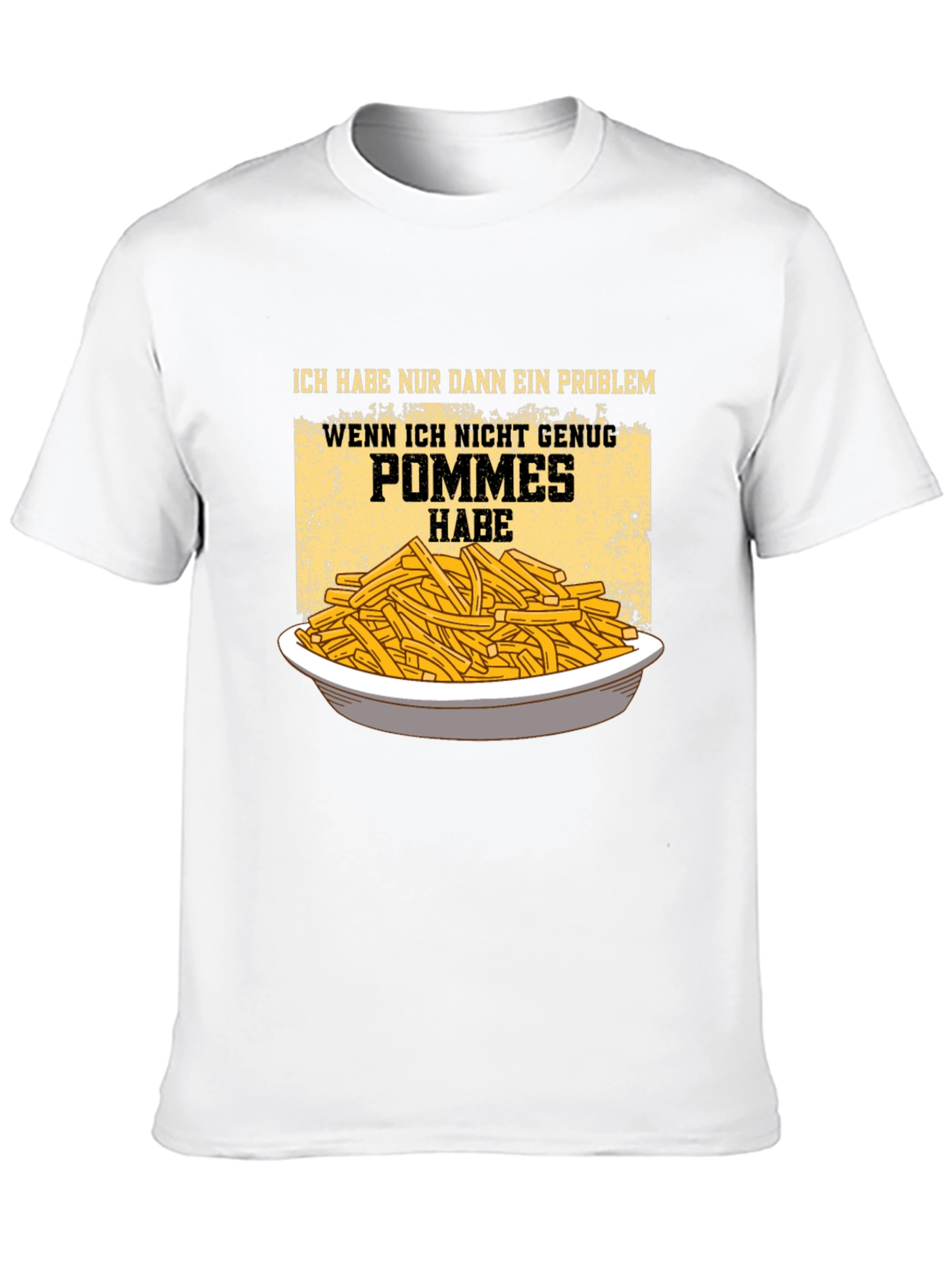 Funny Pommes Frites T-Shirt - I Have a Problem
