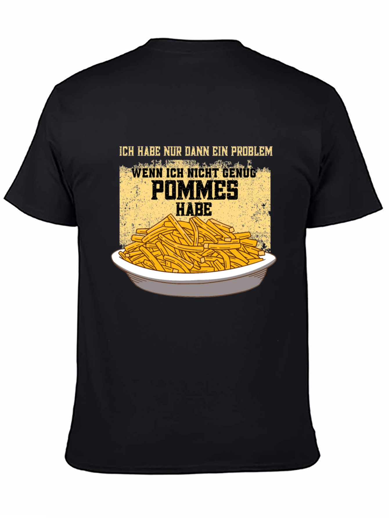 Funny Pommes Frites T-Shirt - I Have a Problem