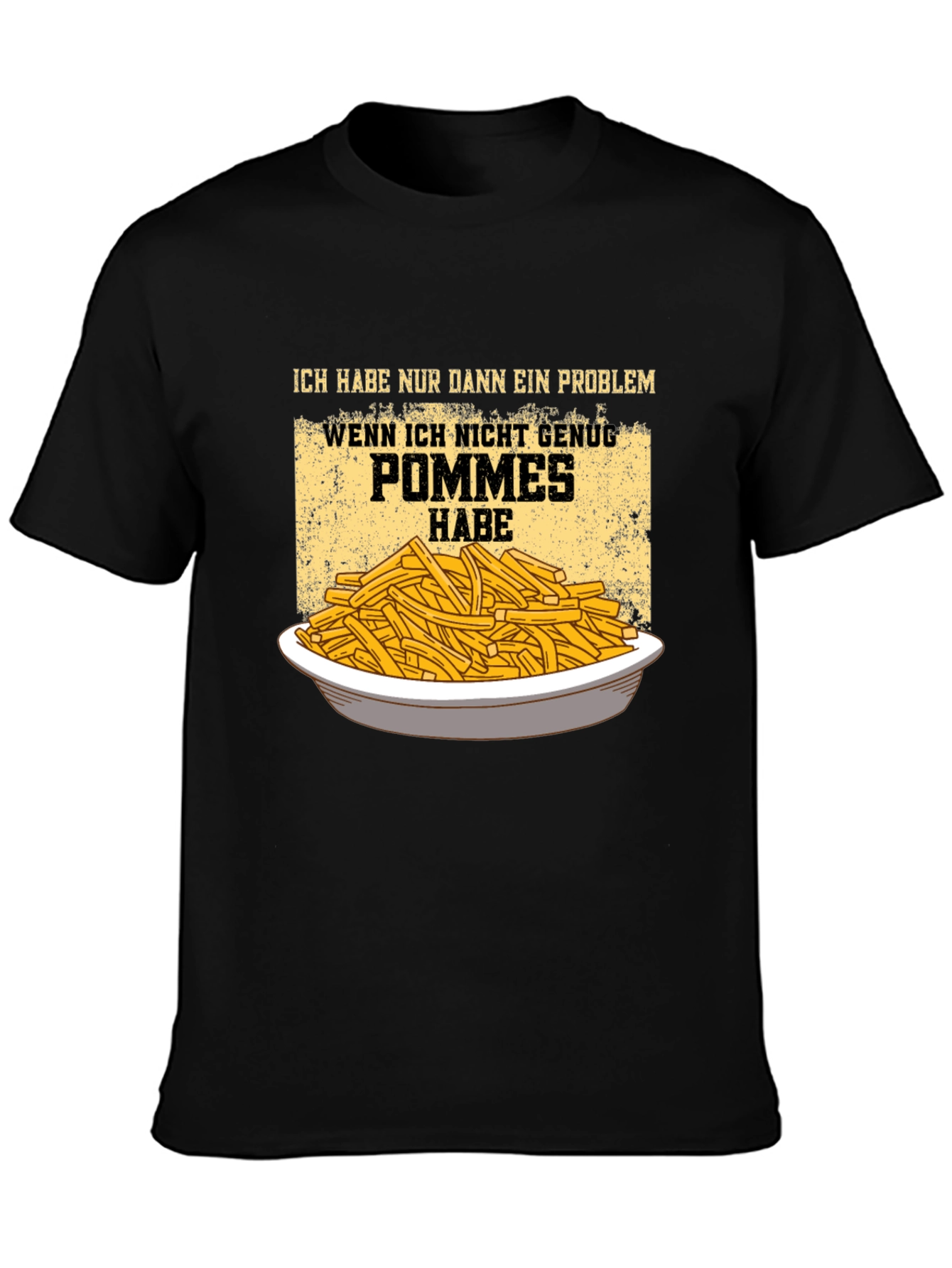 Funny Pommes Frites T-Shirt - I Have a Problem
