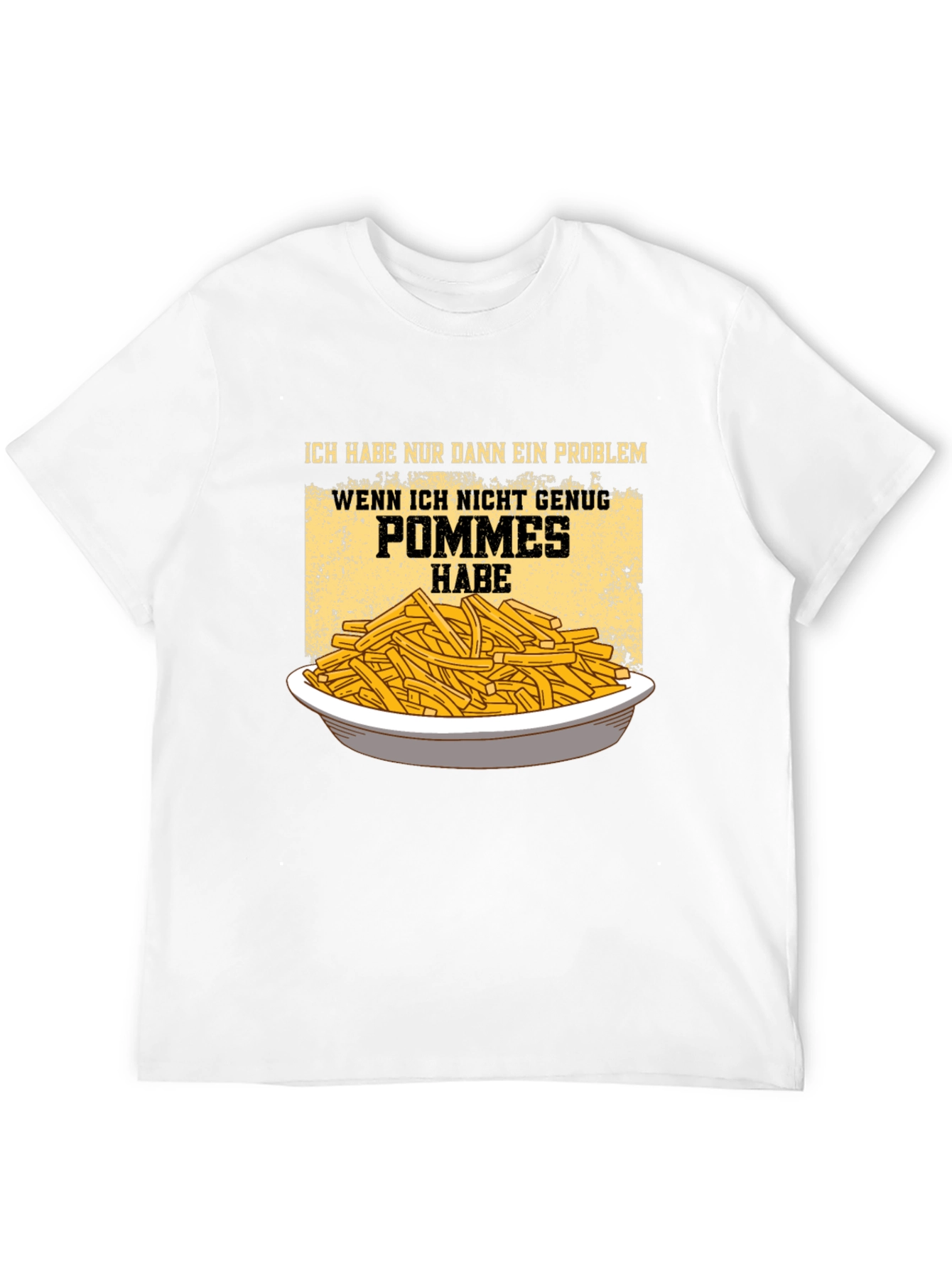 Funny Pommes Frites T-Shirt - I Have a Problem