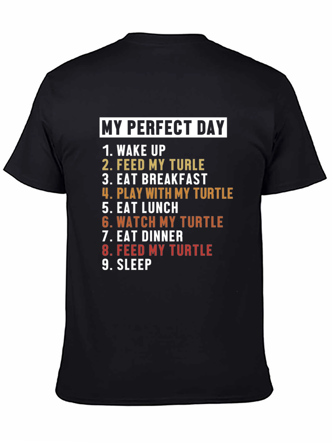 My Perfect Day Turtle T-Shirt