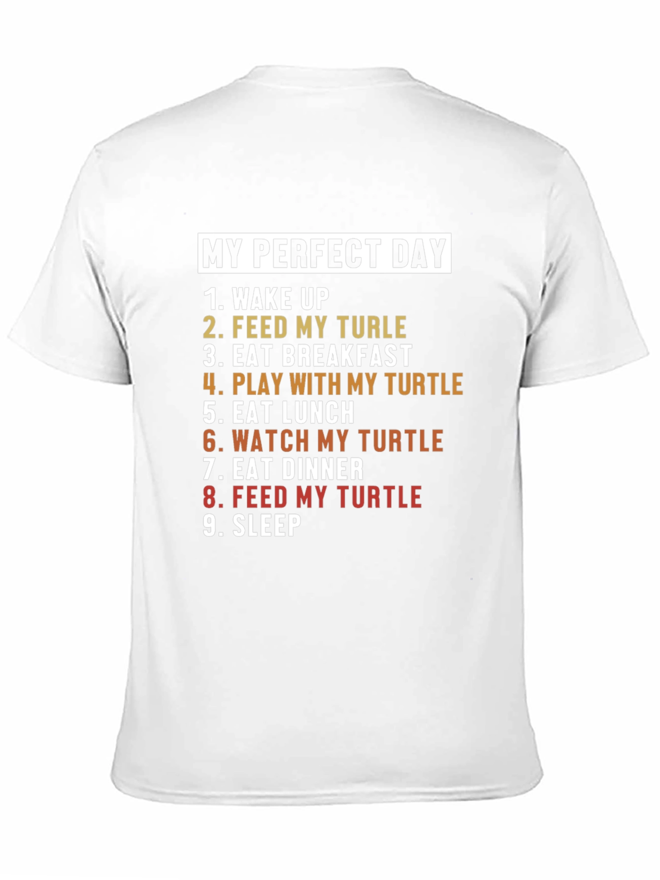 My Perfect Day Turtle T-Shirt