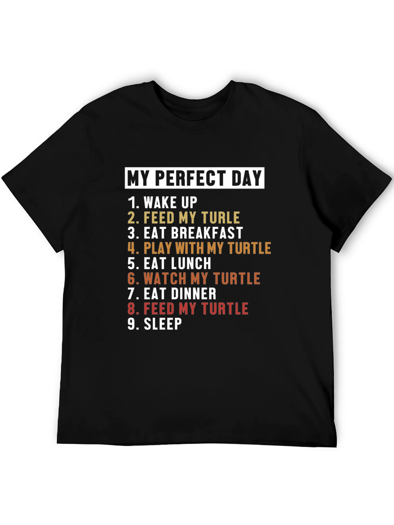 My Perfect Day Turtle T-Shirt