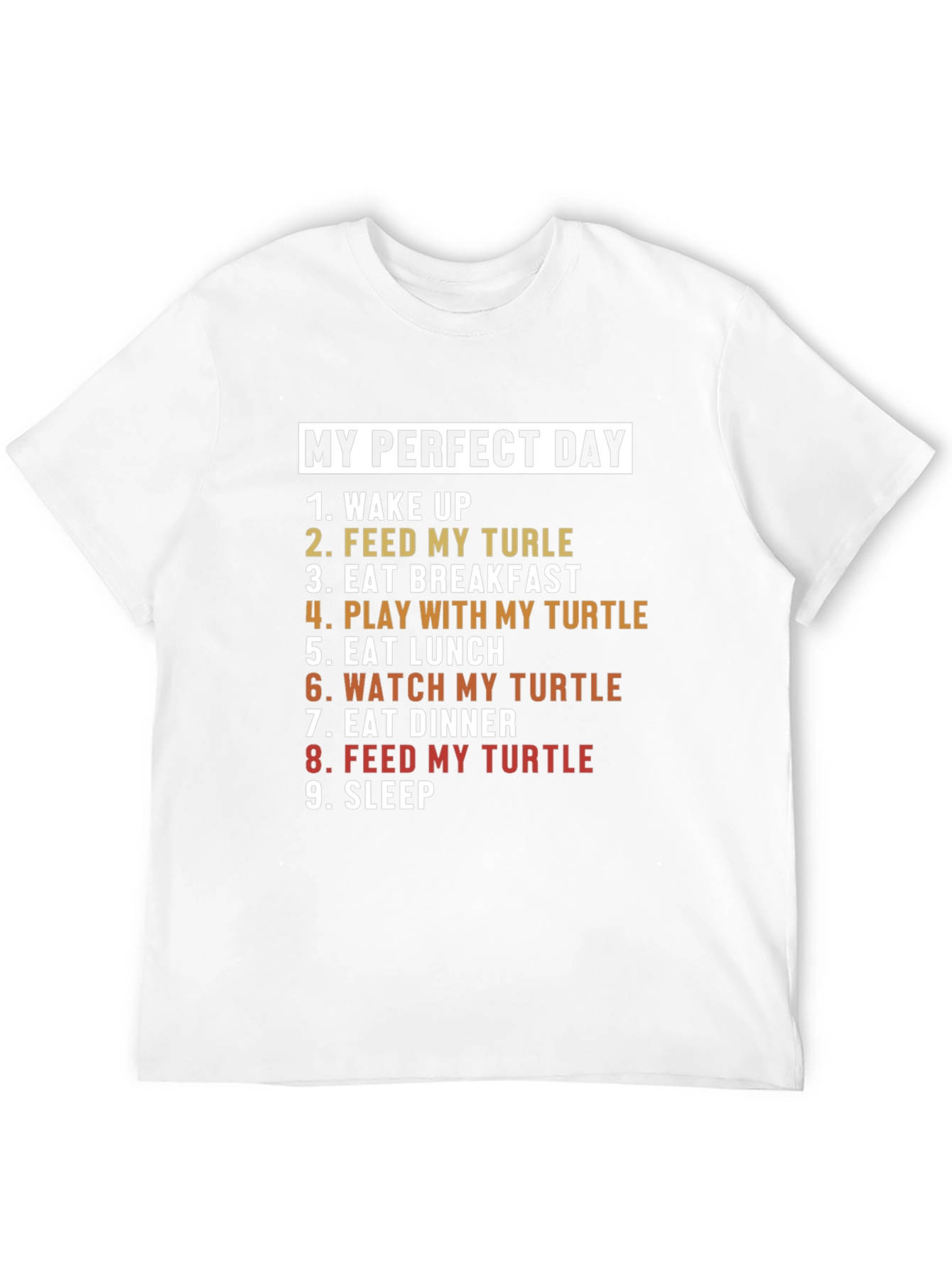 My Perfect Day Turtle T-Shirt