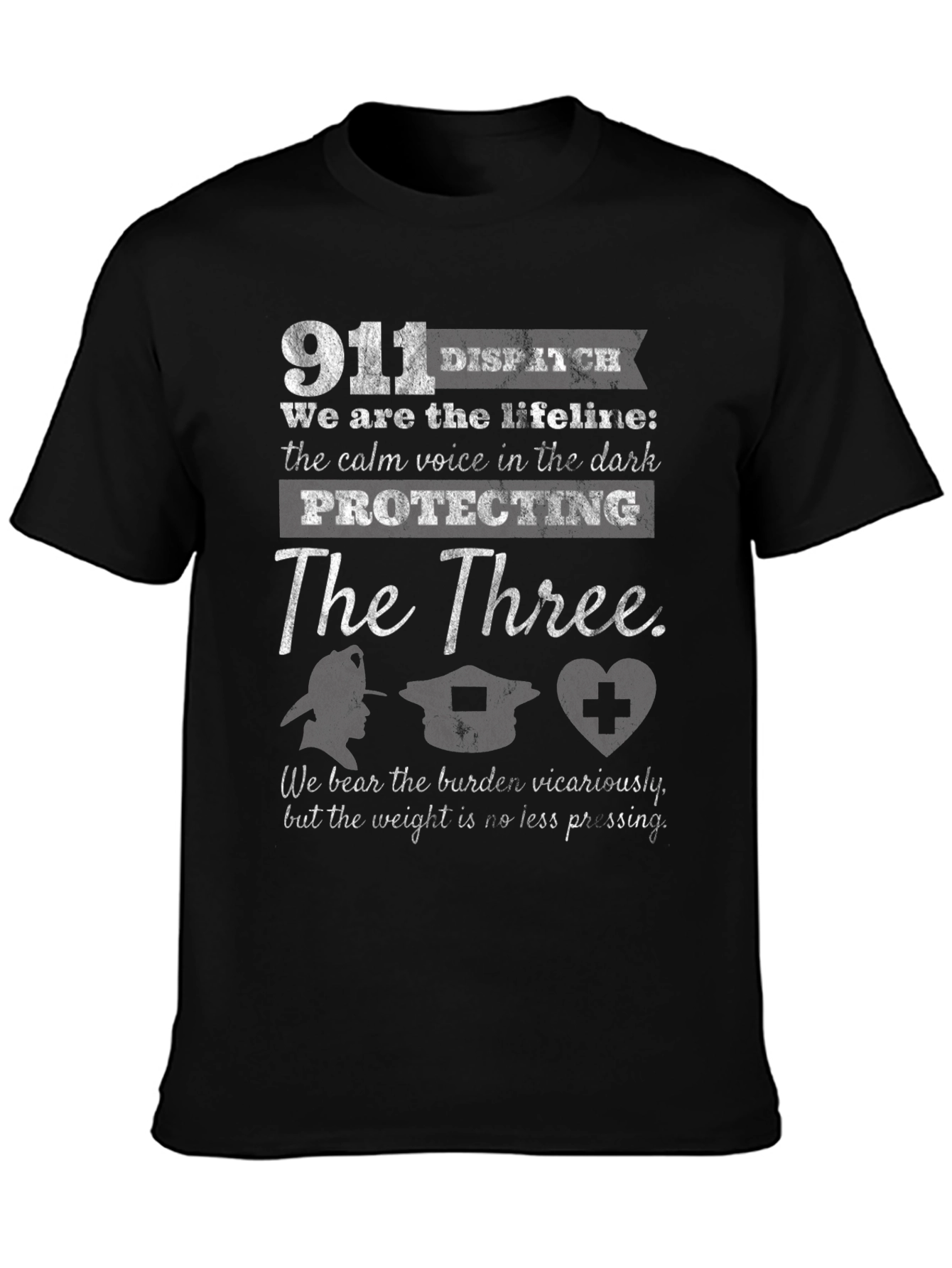 911 Dispatcher T-Shirt - Protecting The Three