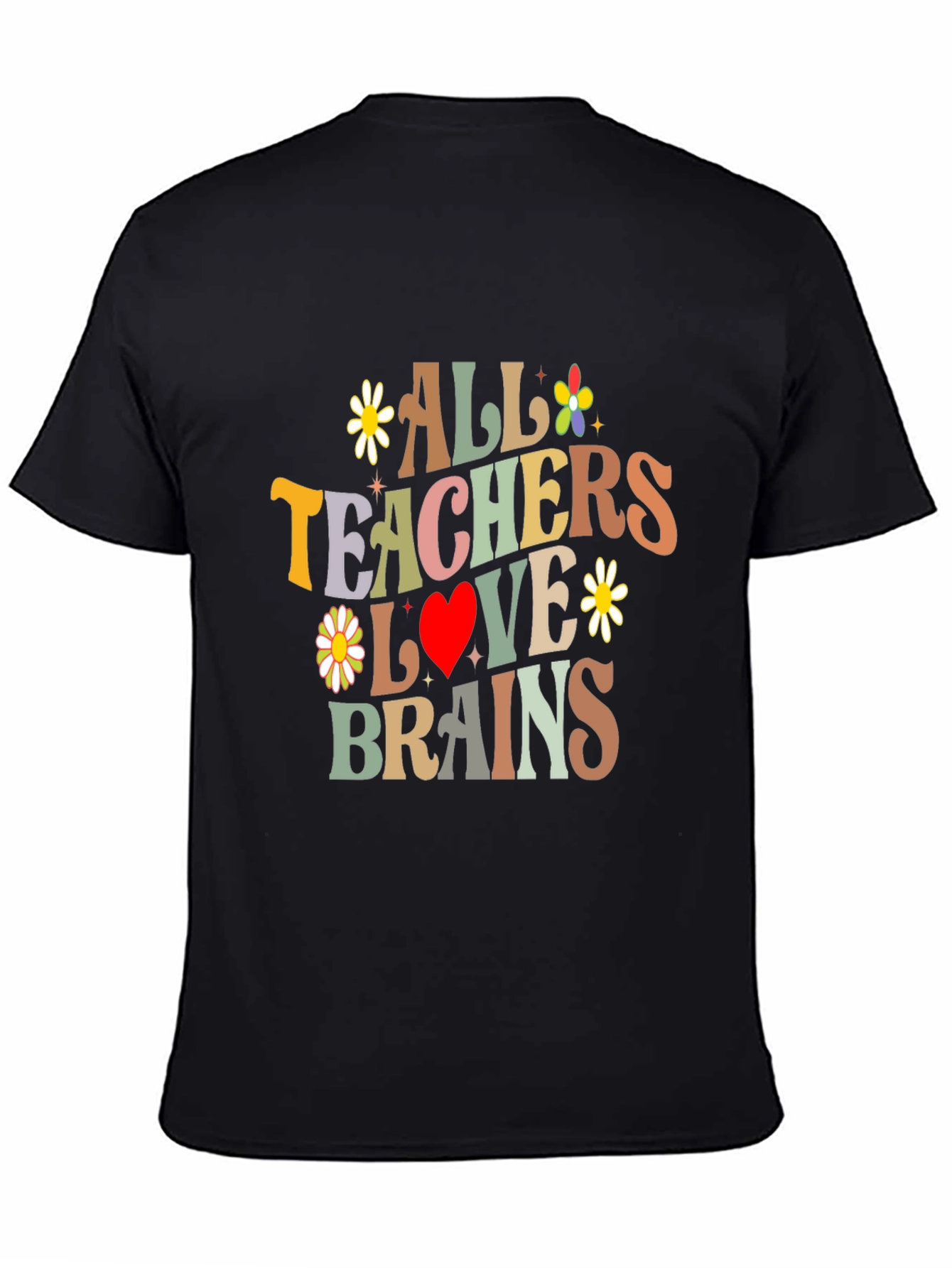All Teachers Love Brains Graphic Tee