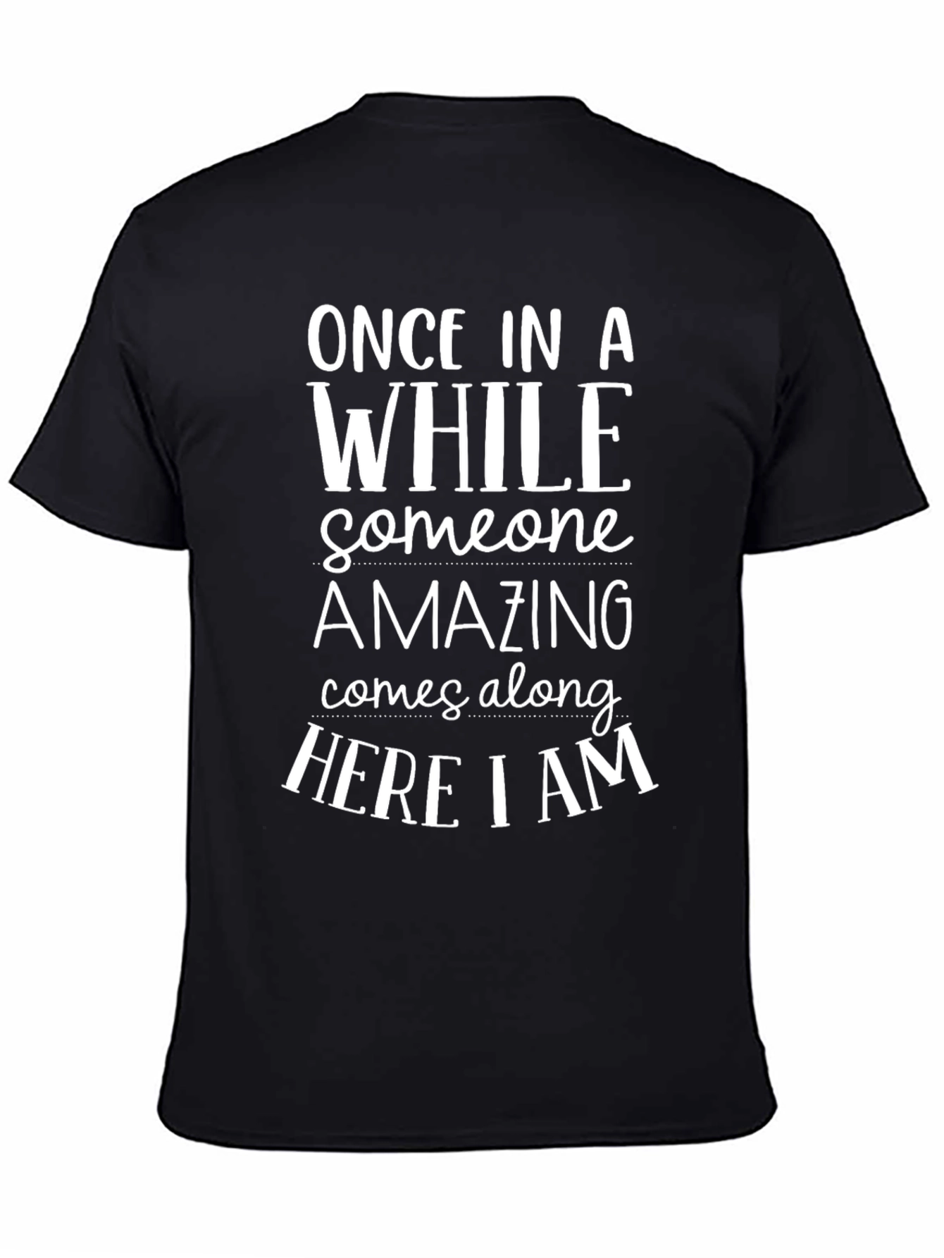 Funny Once In A While Amazing T-Shirt