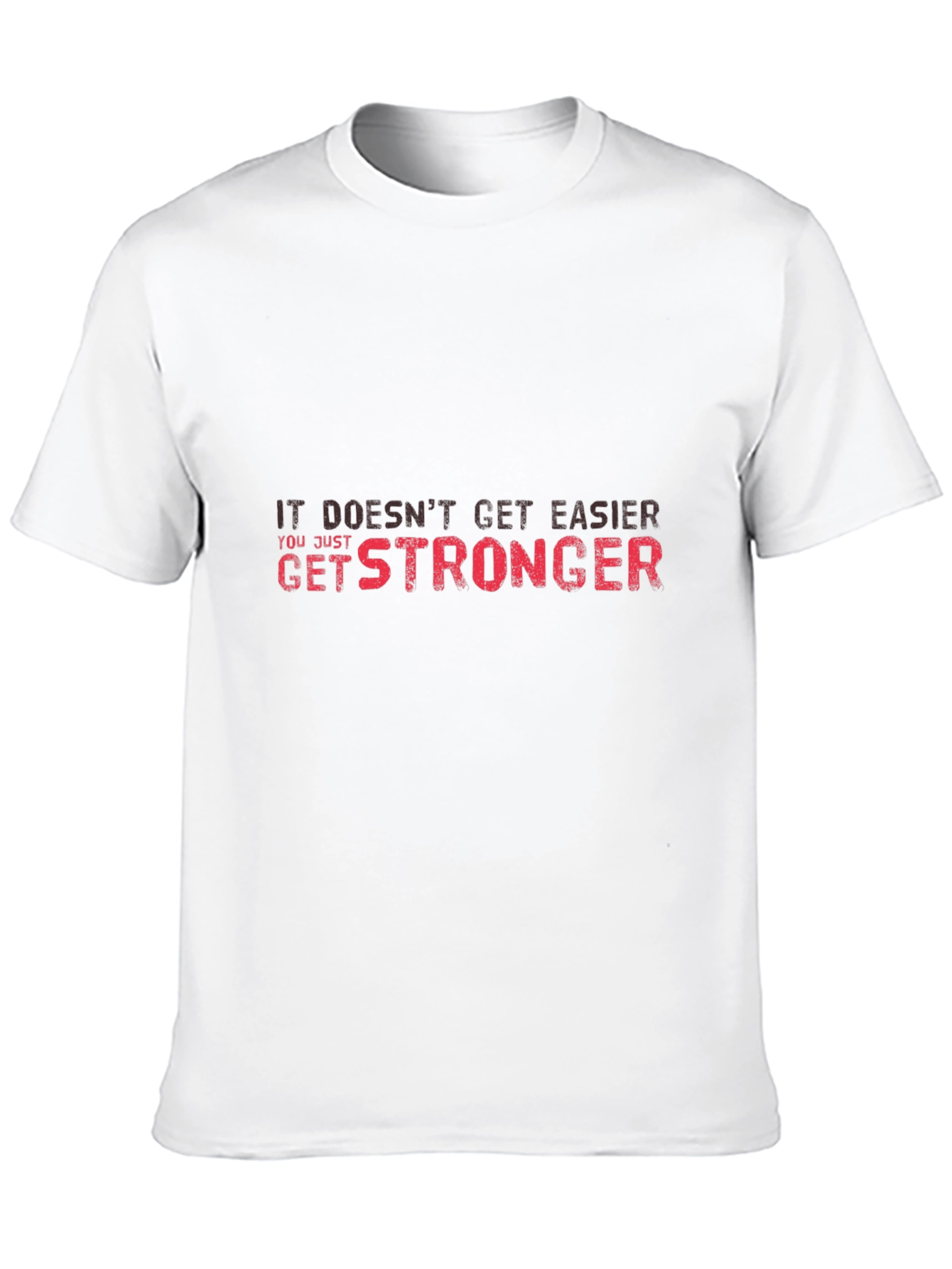 Motivational Get Stronger Graphic Tee