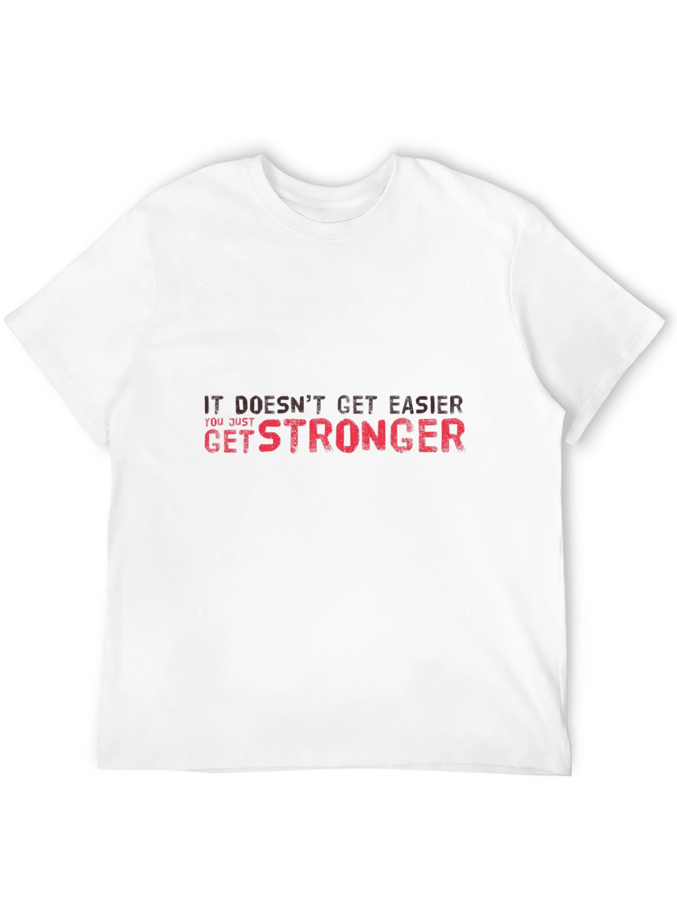 Motivational Get Stronger Graphic Tee