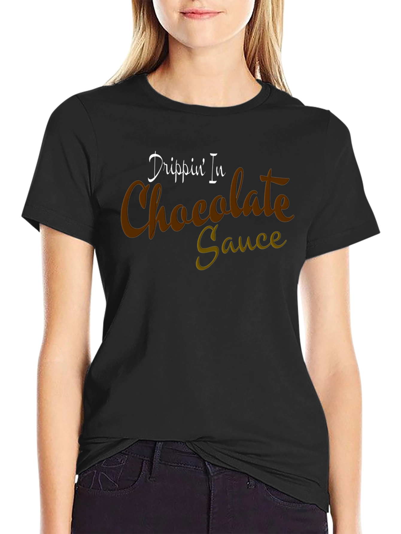 Drippin In Chocolate Sauce Graphic T-Shirt