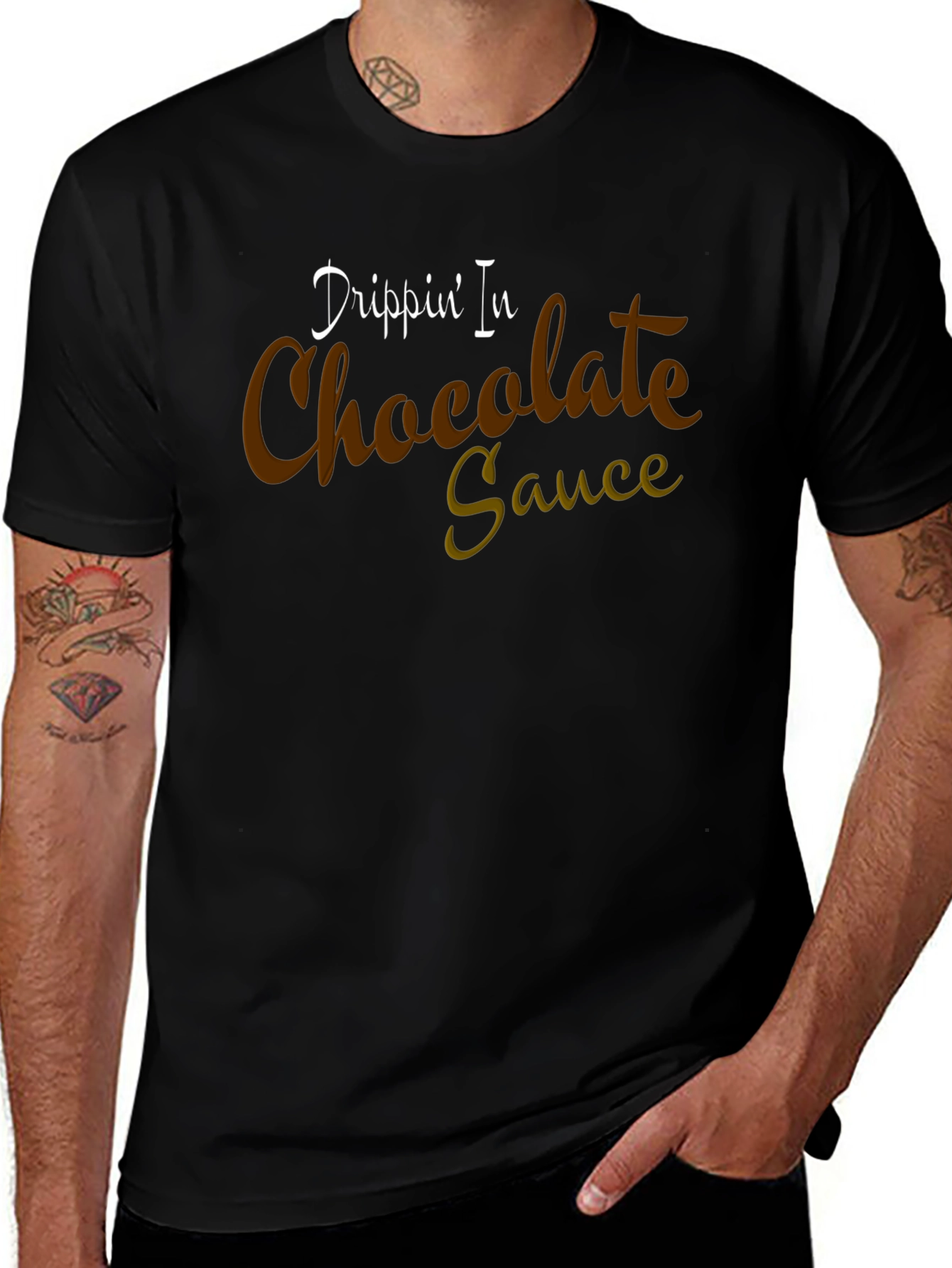 Drippin In Chocolate Sauce Graphic T-Shirt