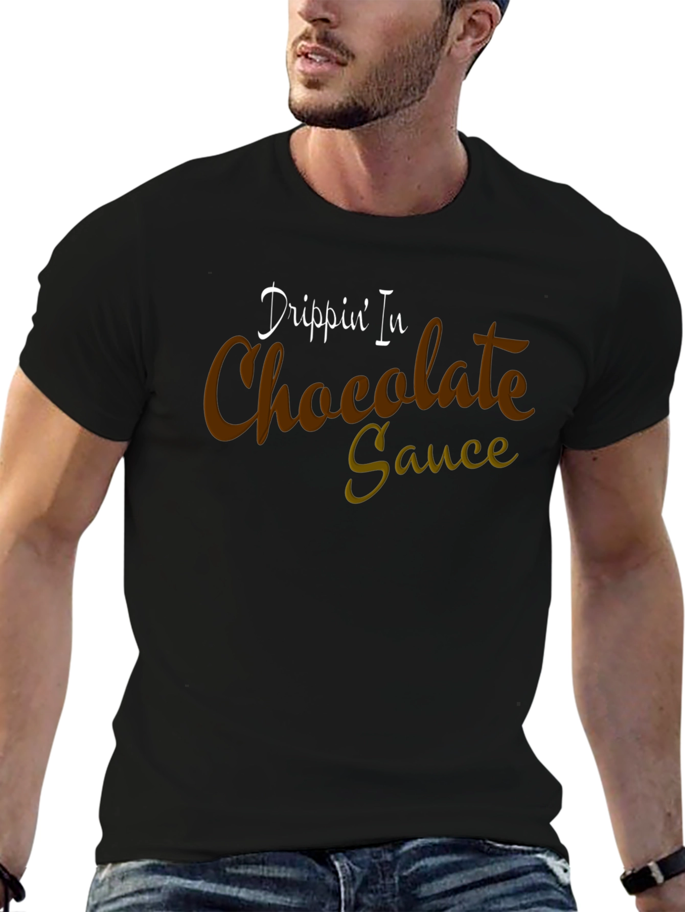 Drippin In Chocolate Sauce Graphic T-Shirt