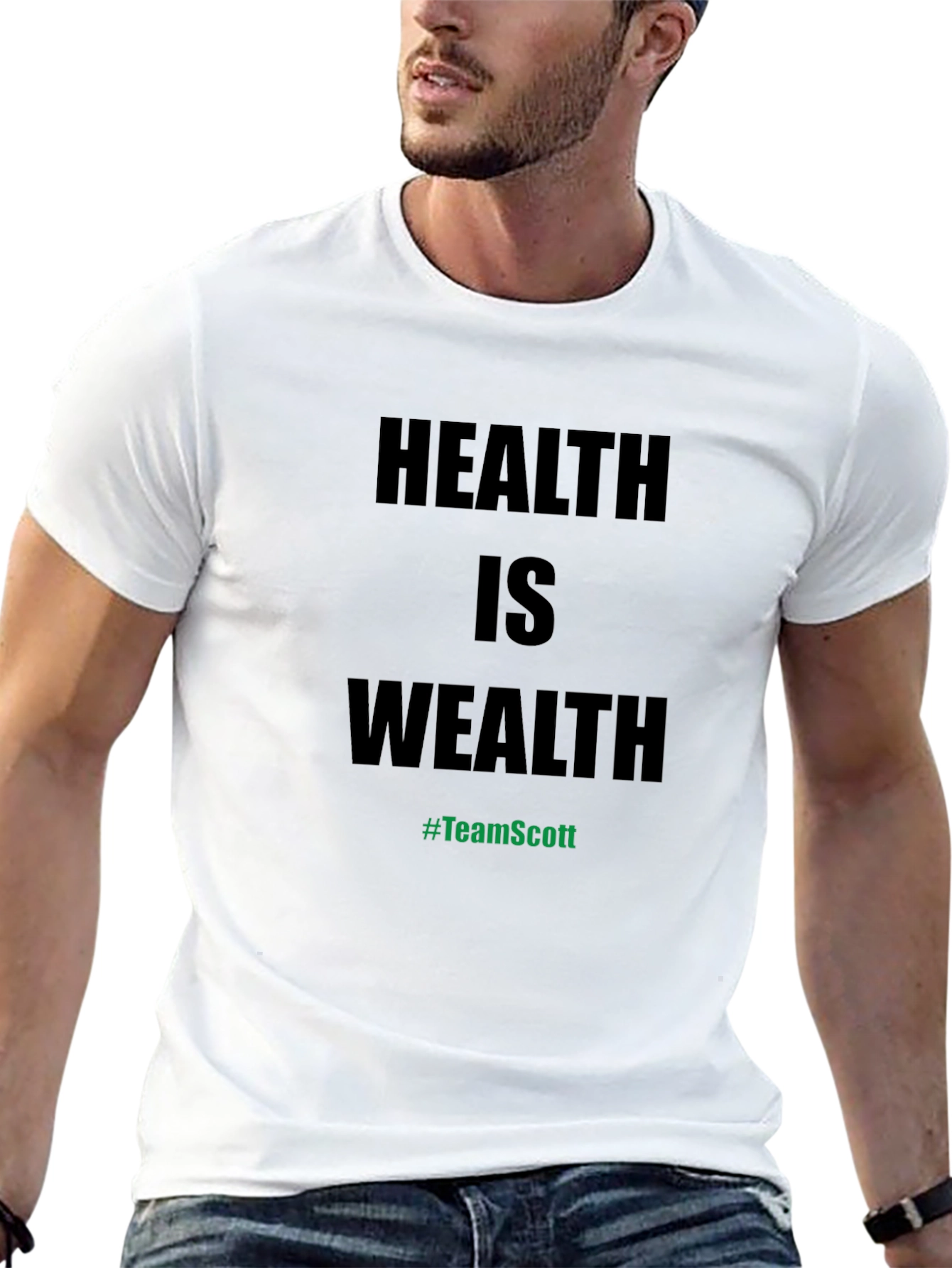 Health is Wealth T-Shirt - #TeamScott Motivation