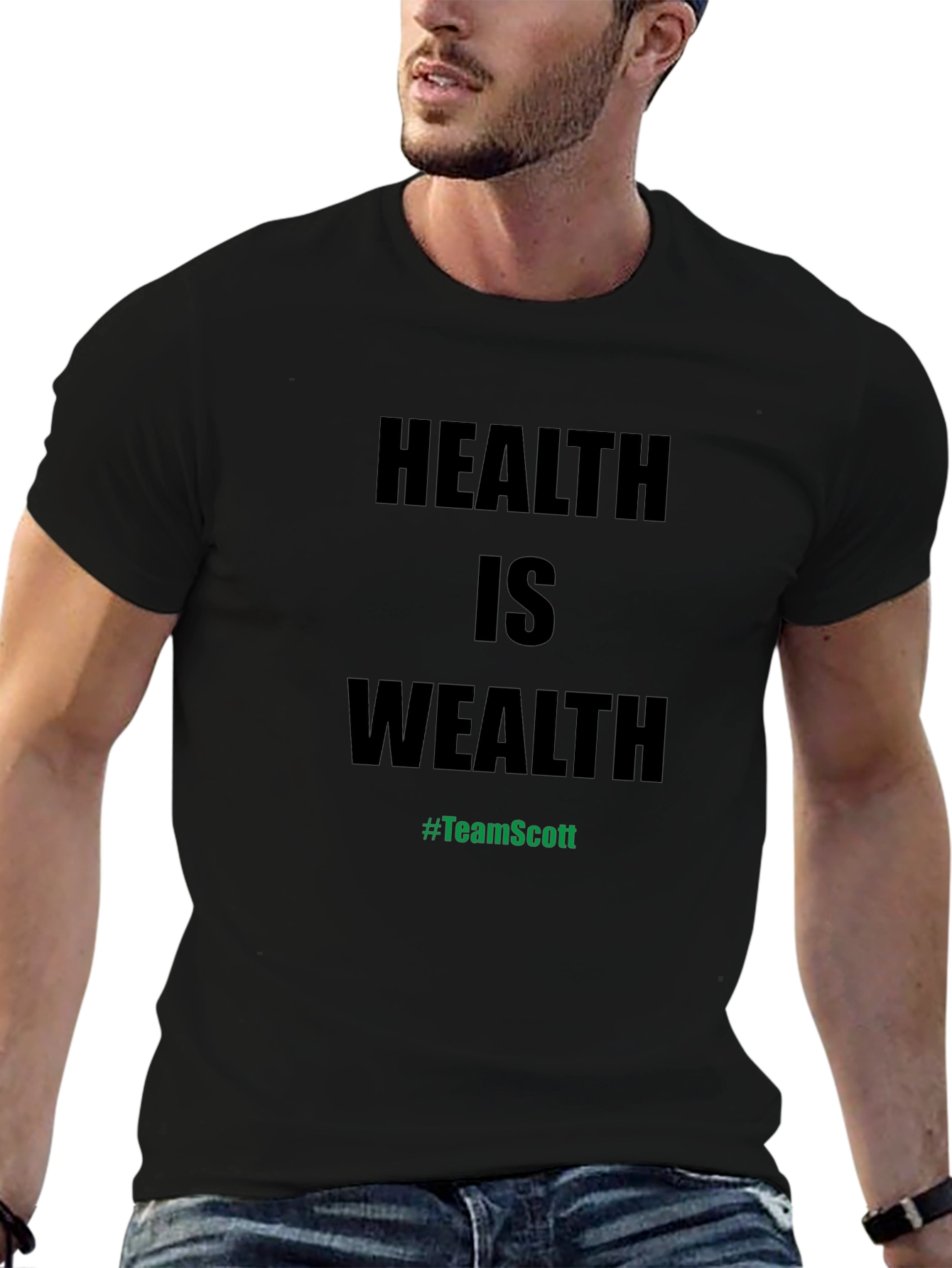 Health is Wealth T-Shirt - #TeamScott Motivation