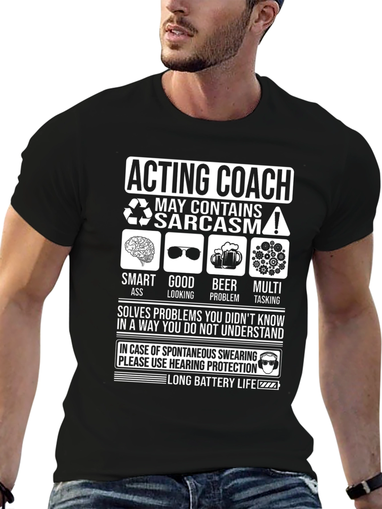 Acting Coach Sarcasm T-Shirt - Long Battery Life