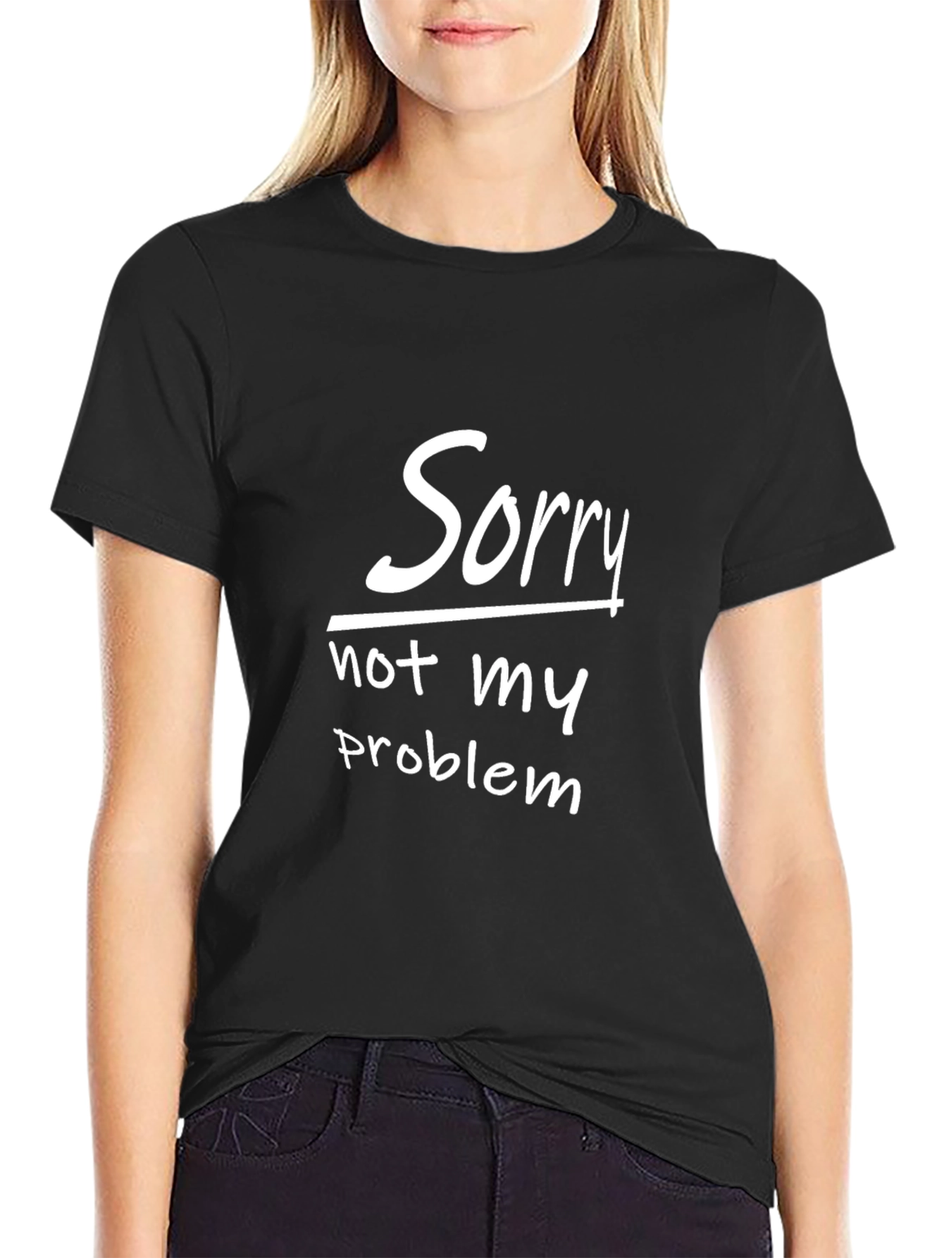Funny Sorry Not My Problem Graphic T-Shirt