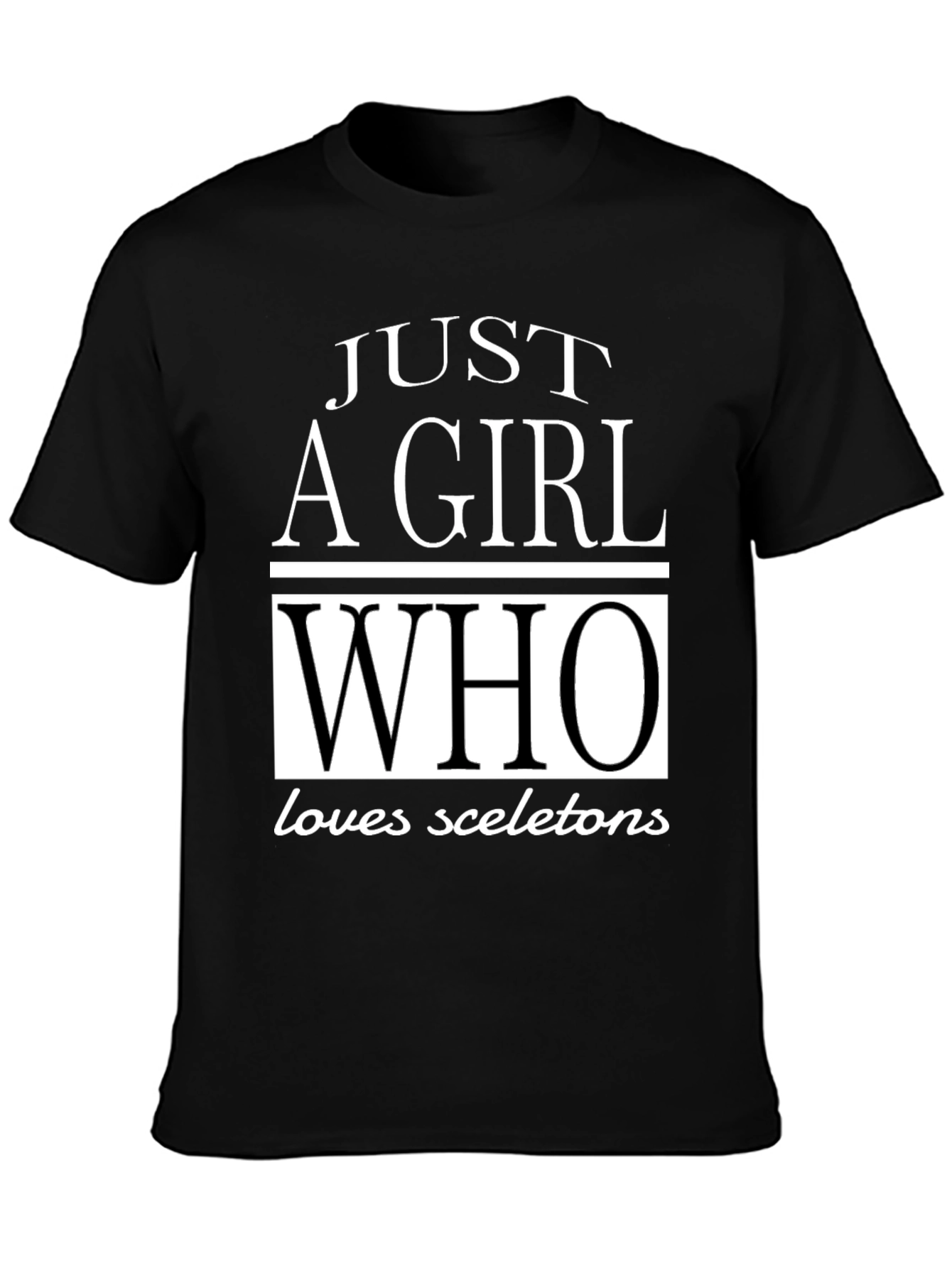 Just A Girl Who Loves Skeletons Graphic Tee