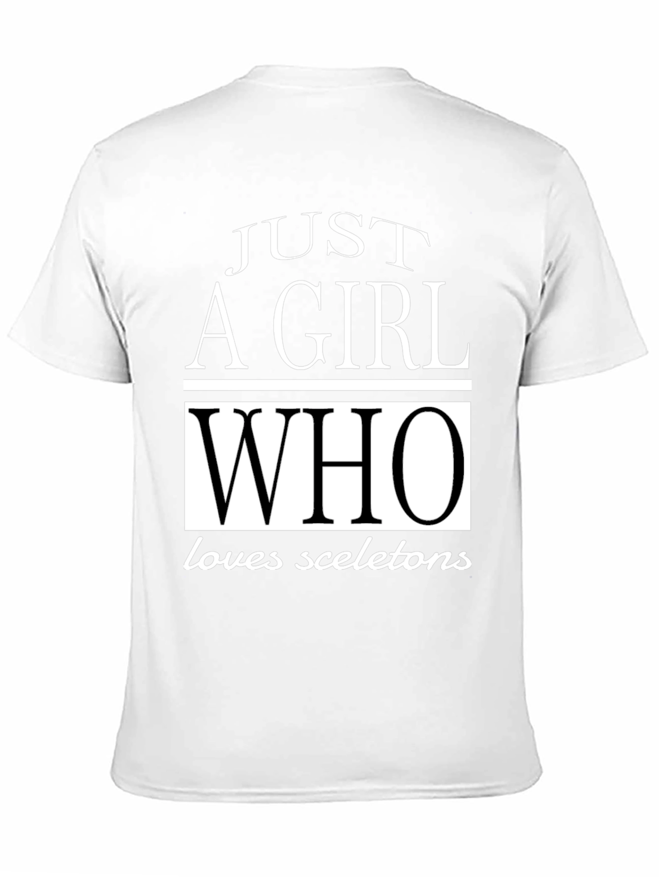 Just A Girl Who Loves Skeletons Graphic Tee