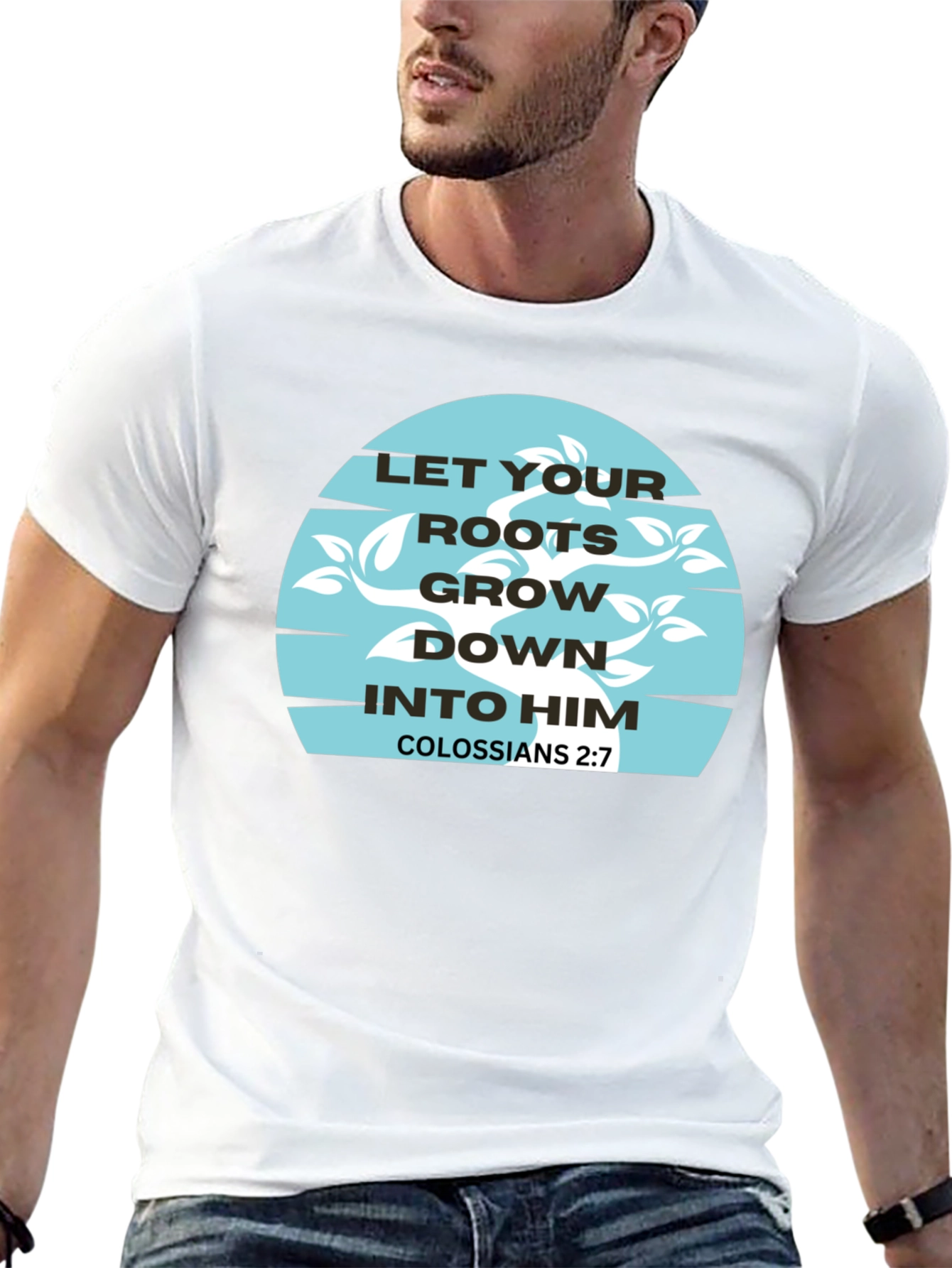 Roots Grow Down T-Shirt - Colossians 2:7 Graphic Tee