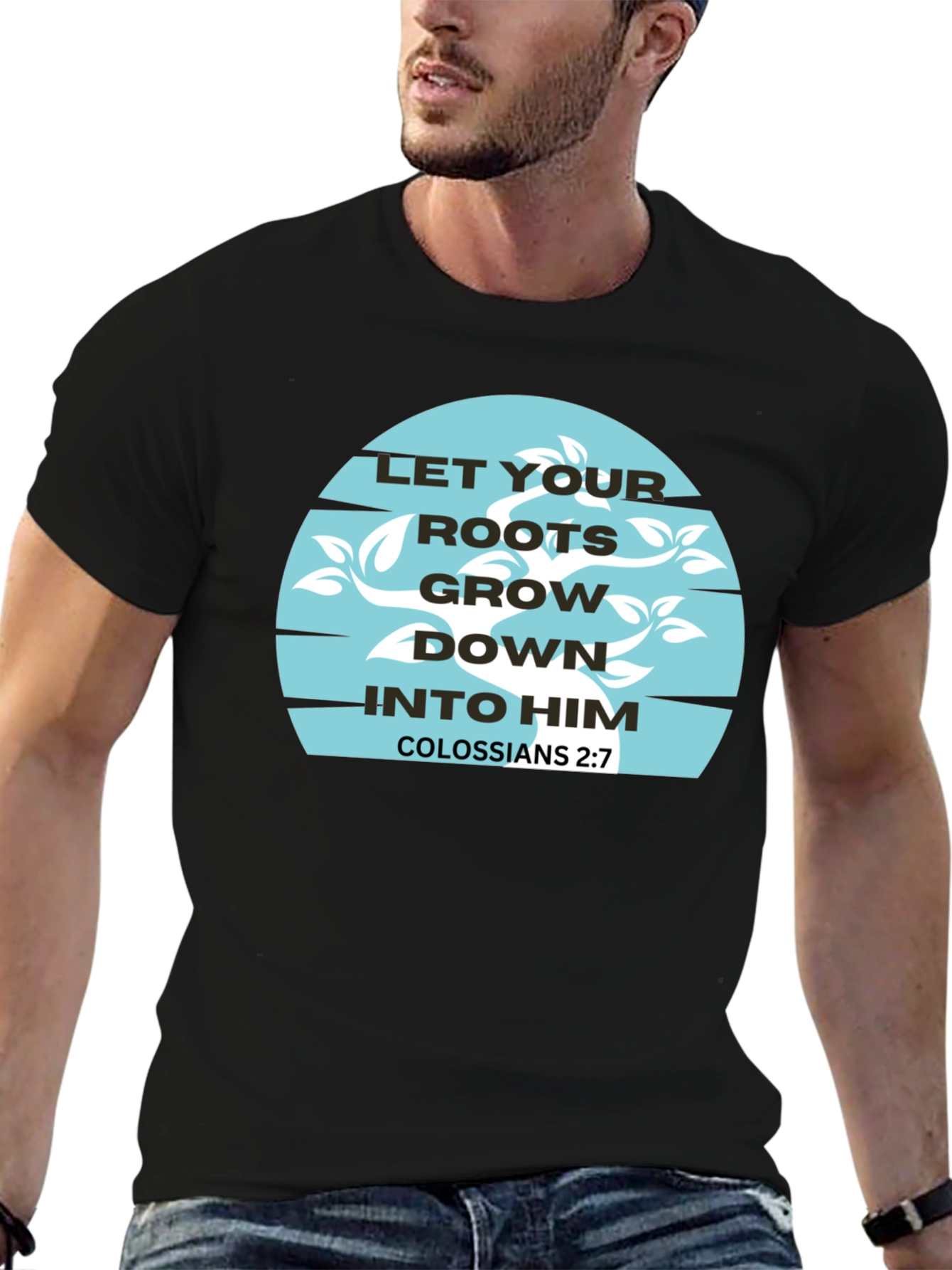 Roots Grow Down T-Shirt - Colossians 2:7 Graphic Tee