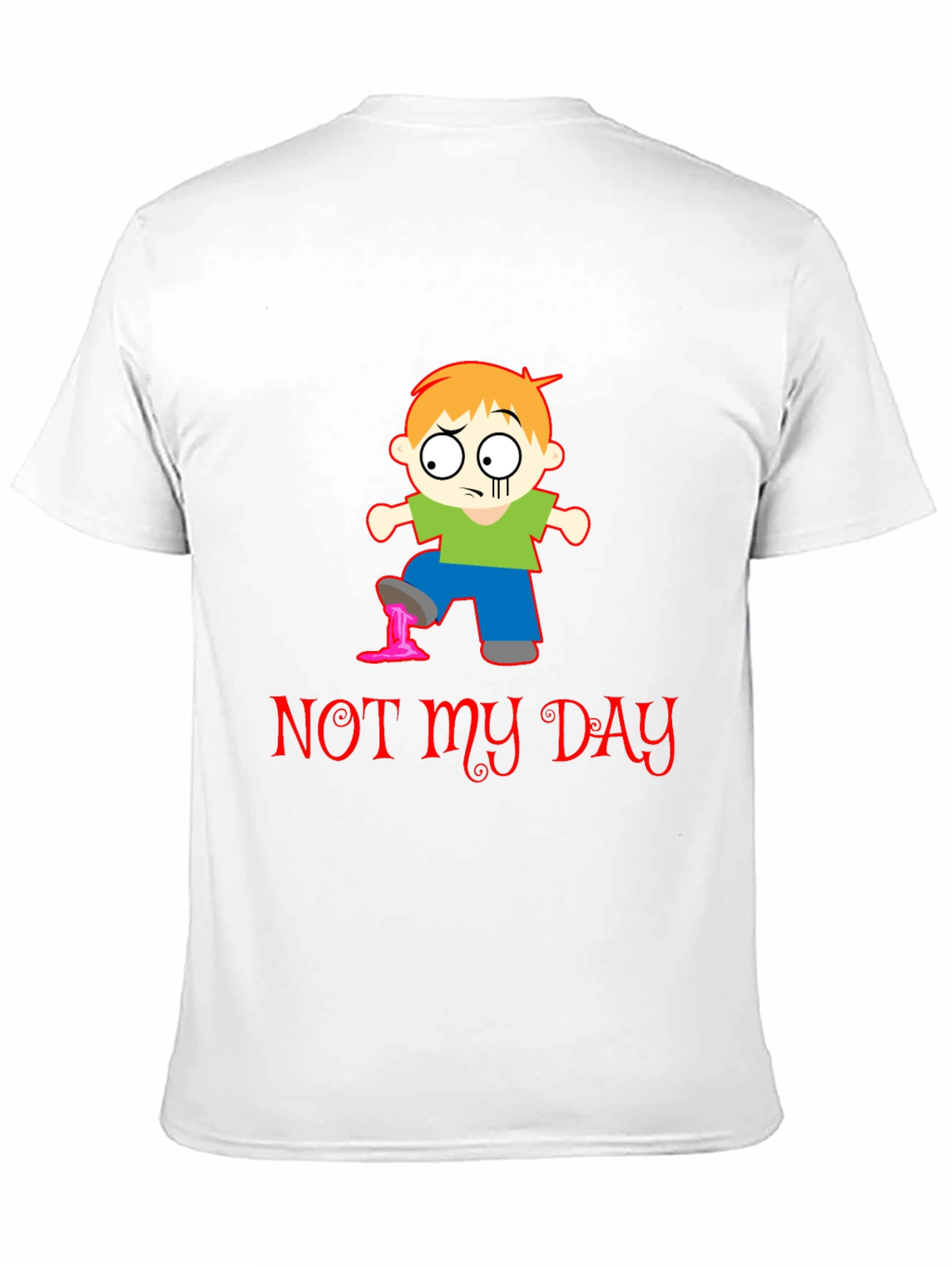 Funny Not My Day Graphic T-Shirt