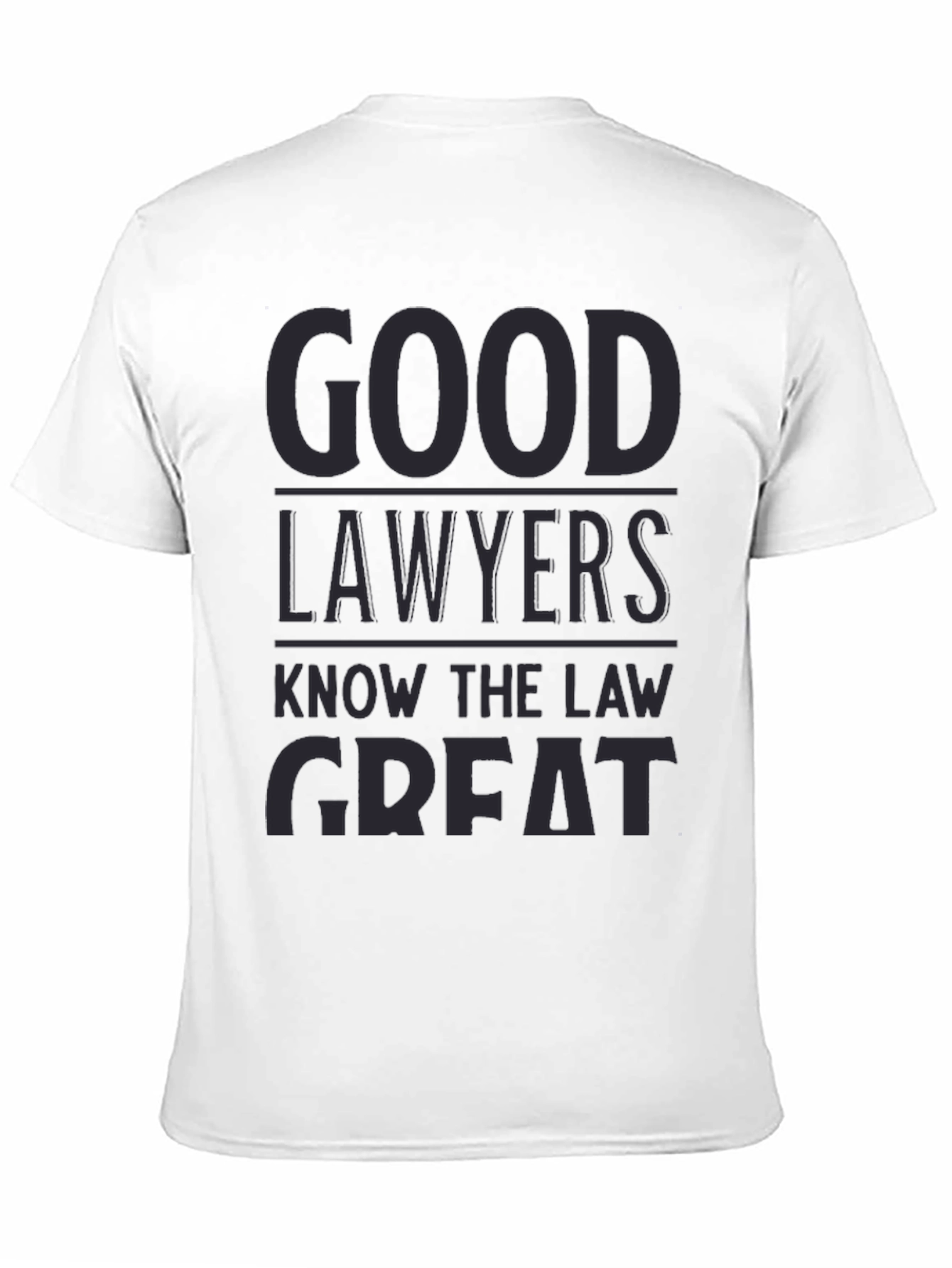 Good Lawyers Know The Law Great T-Shirt