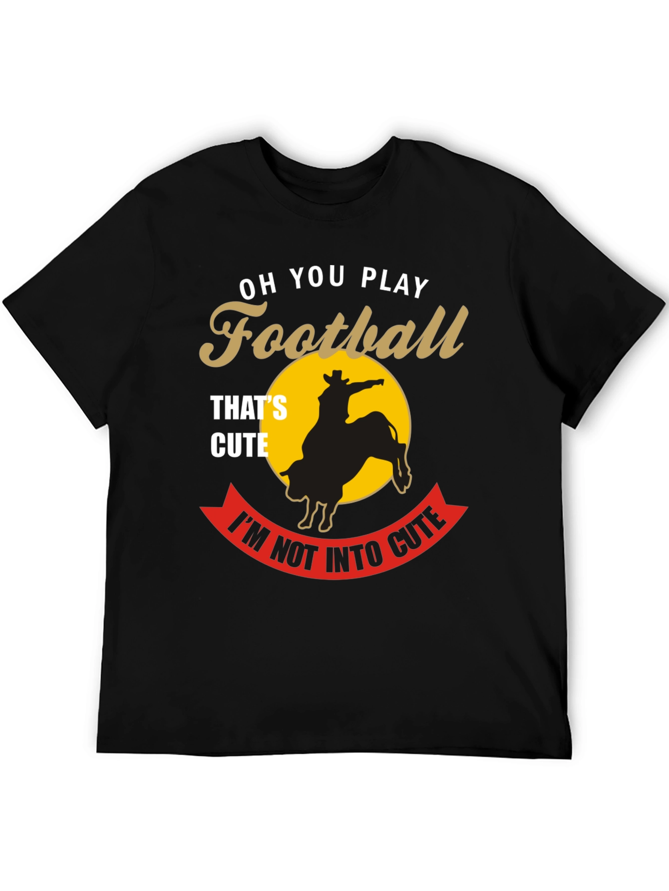 Funny Rodeo Bull Rider T-Shirt - Not Into Cute