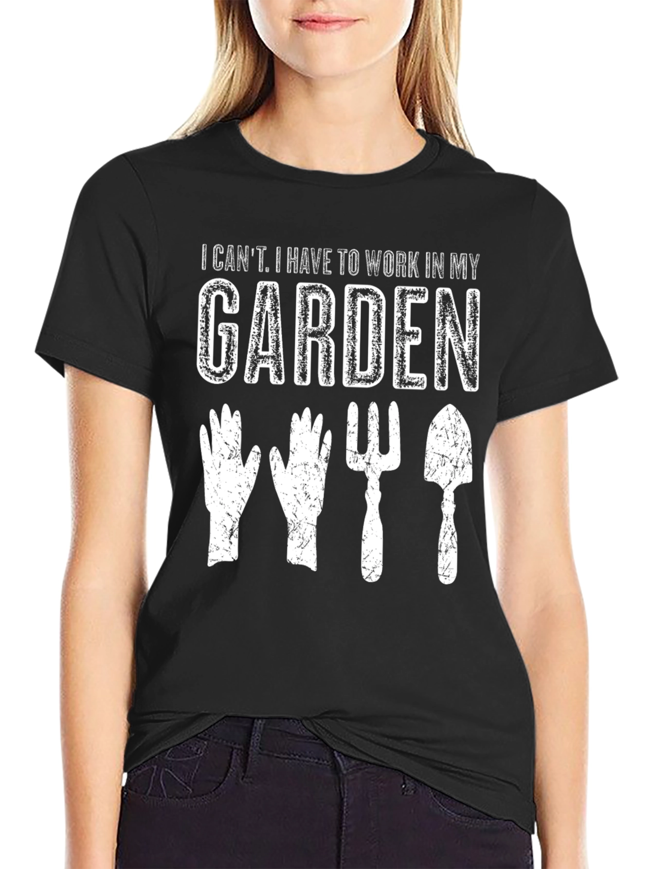 Gardening T-Shirt: I Cant Garden Tools