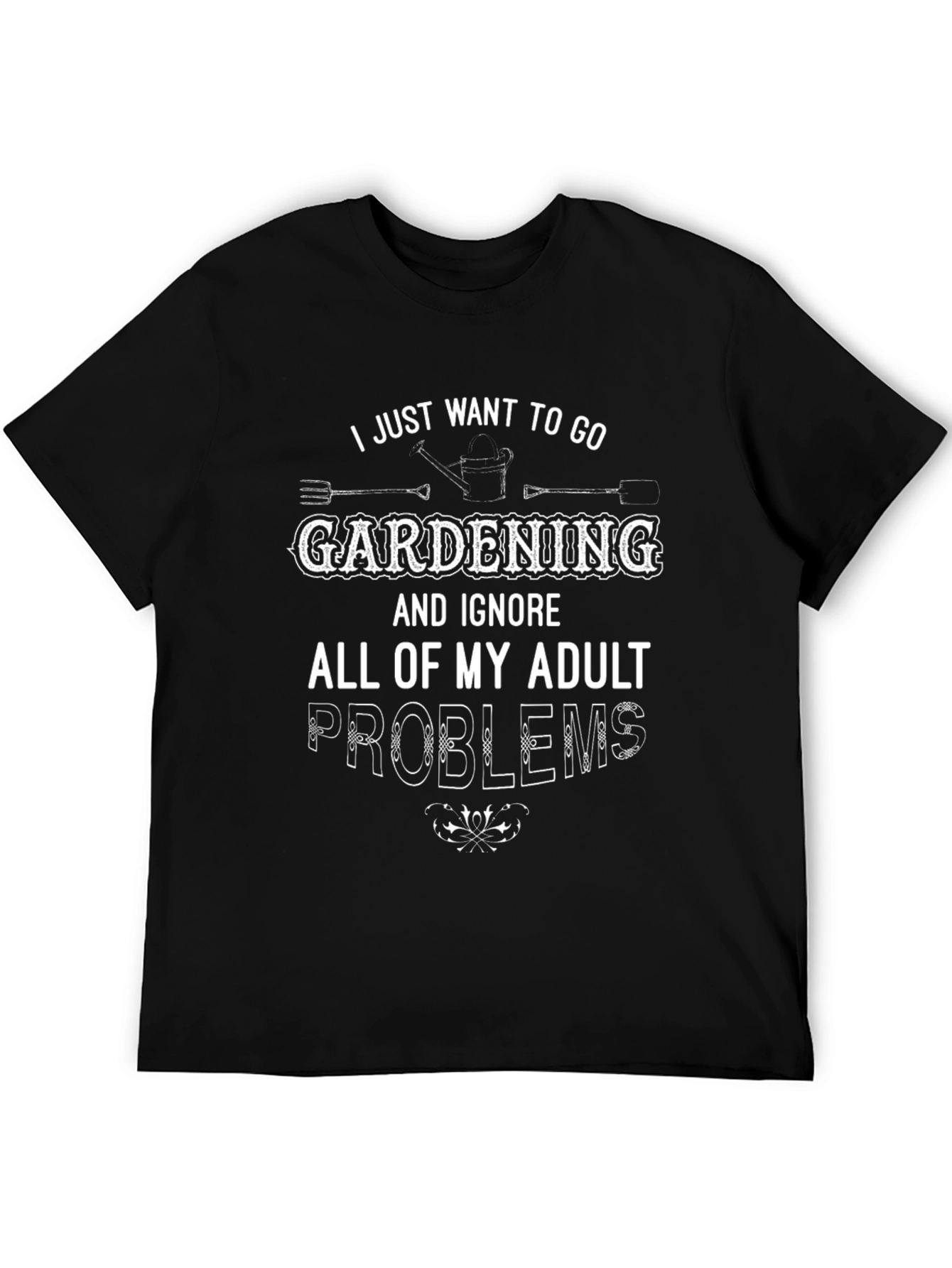 Gardening Adult Problems T-Shirt