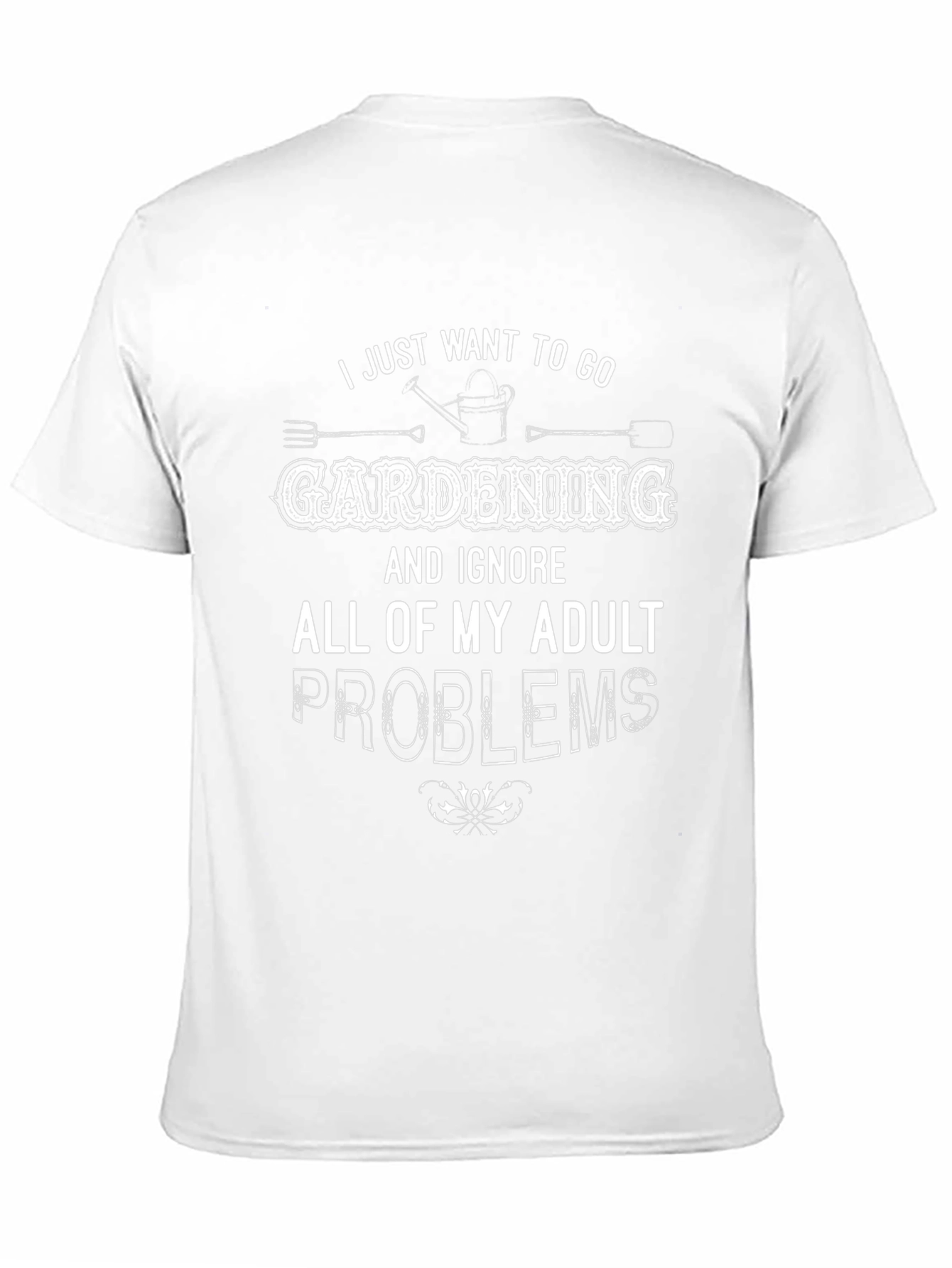 Gardening Adult Problems T-Shirt