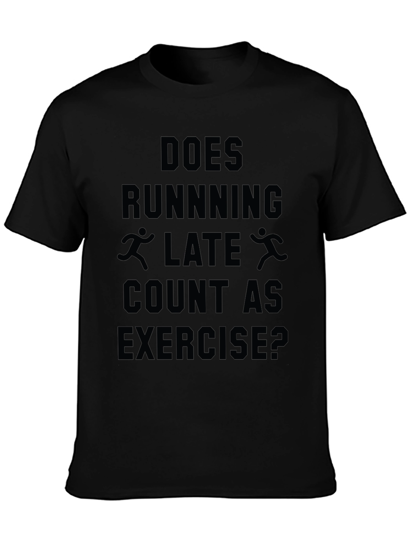 Funny Running Late Exercise T-Shirt