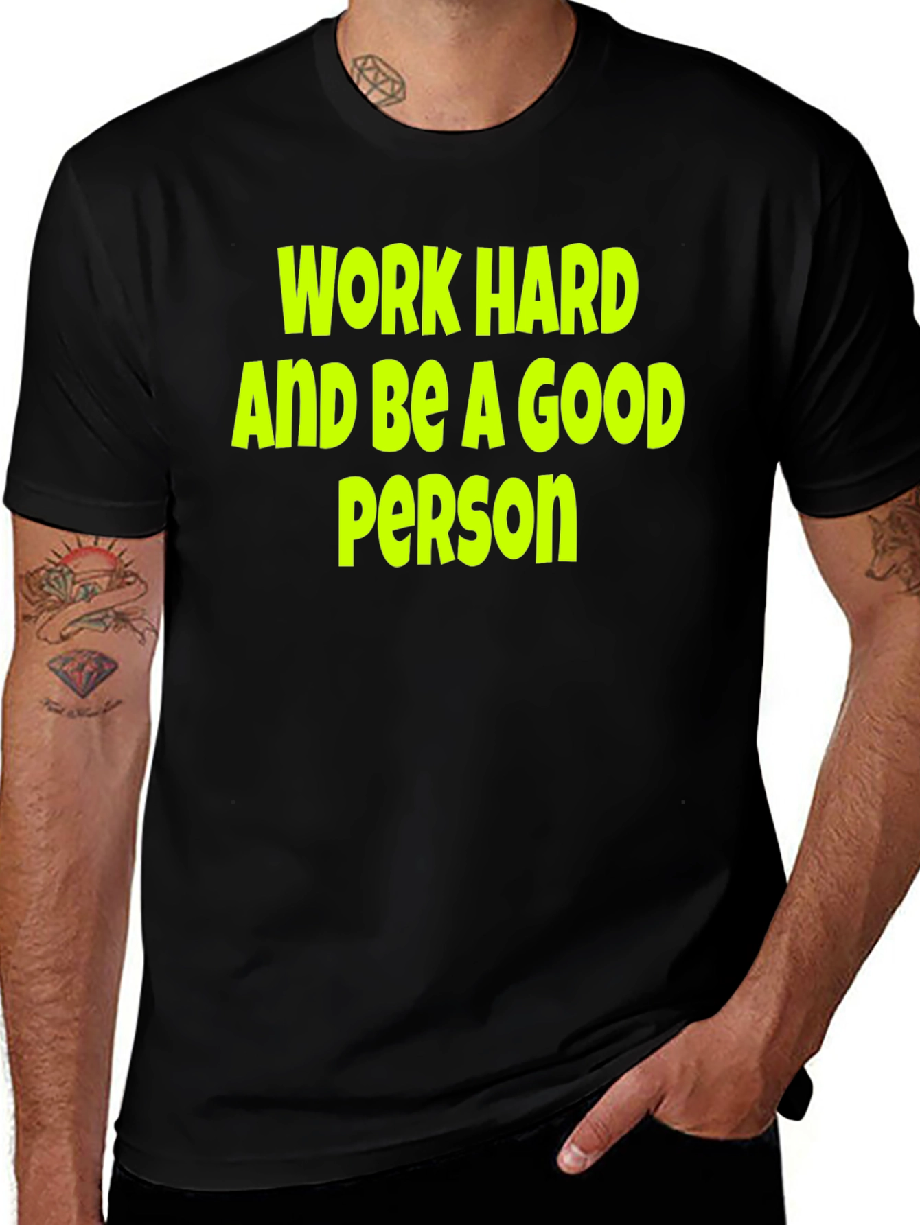 Work Hard Be a Good Person Black T-Shirt