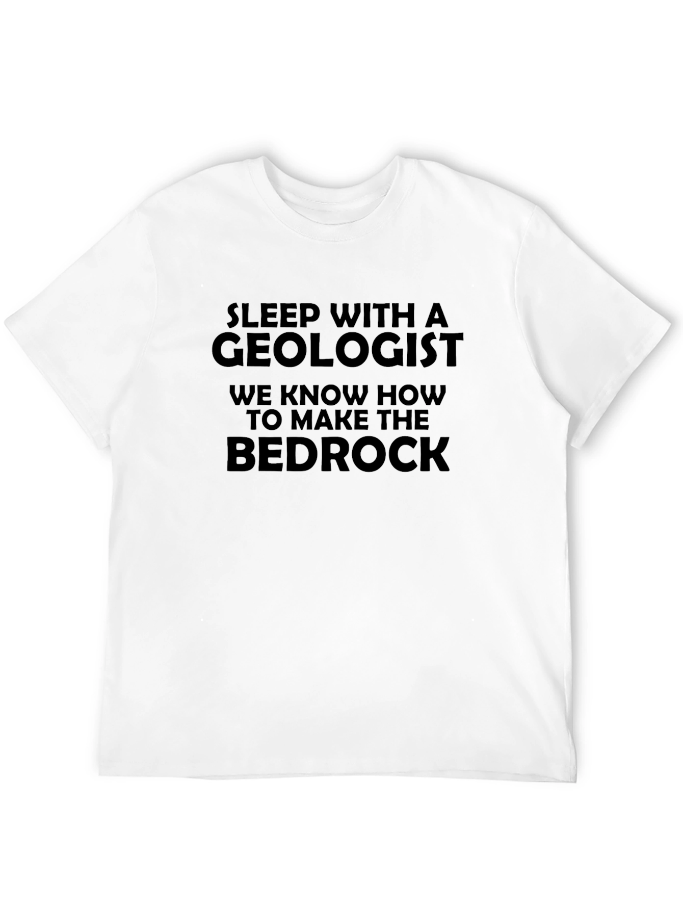 Geologist Humor T-Shirt