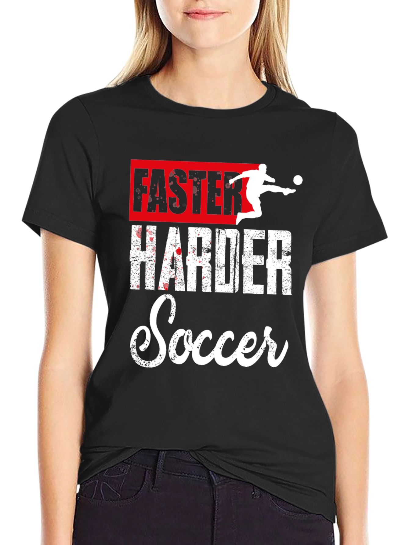 Faster Harder Soccer Graphic T-Shirt