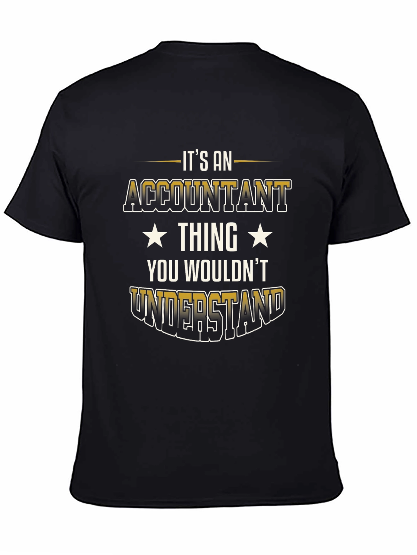 Accountant Thing T-Shirt - You Wouldnt Understand