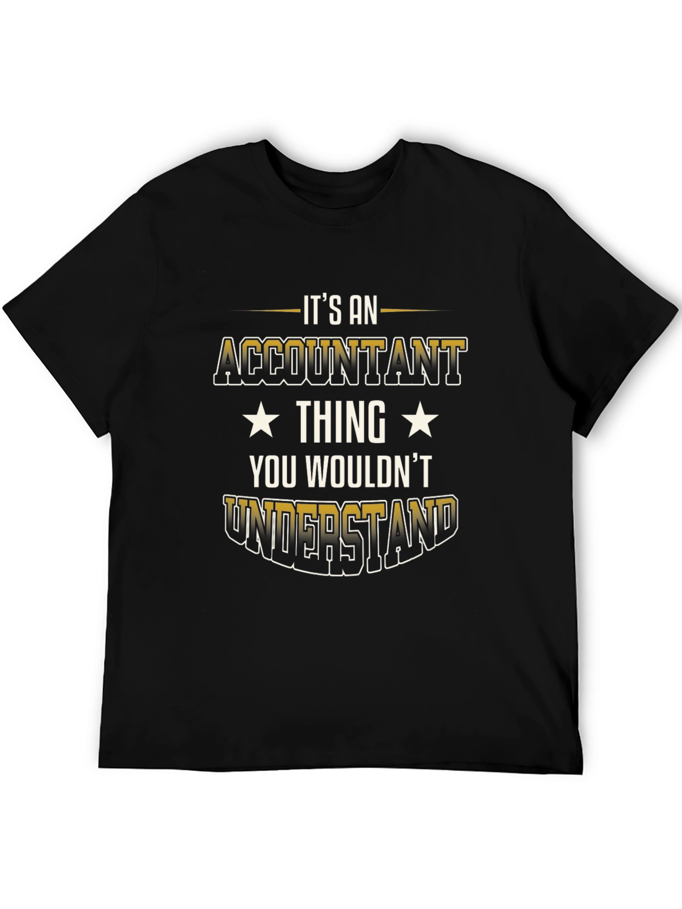 Accountant Thing T-Shirt - You Wouldnt Understand